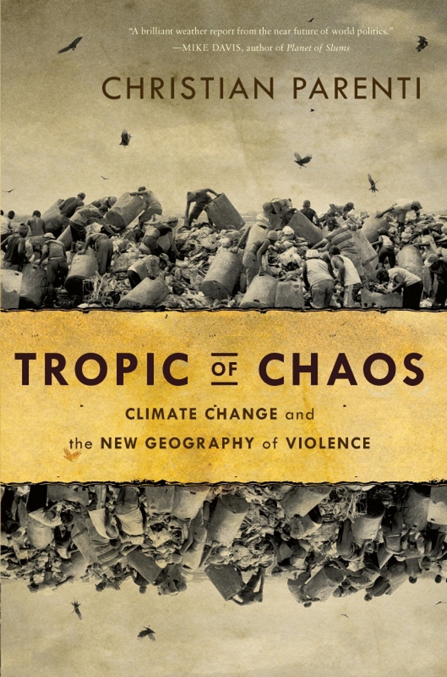 Tropic of Chaos: Climate Change and the New Geography of Violence cover