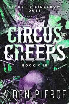 Circus Creeps: A Dark Paranormal Why Choose Romance (Sinner's Circus Creeps: A Dark Paranormal Why Choose Romance (Sinner's