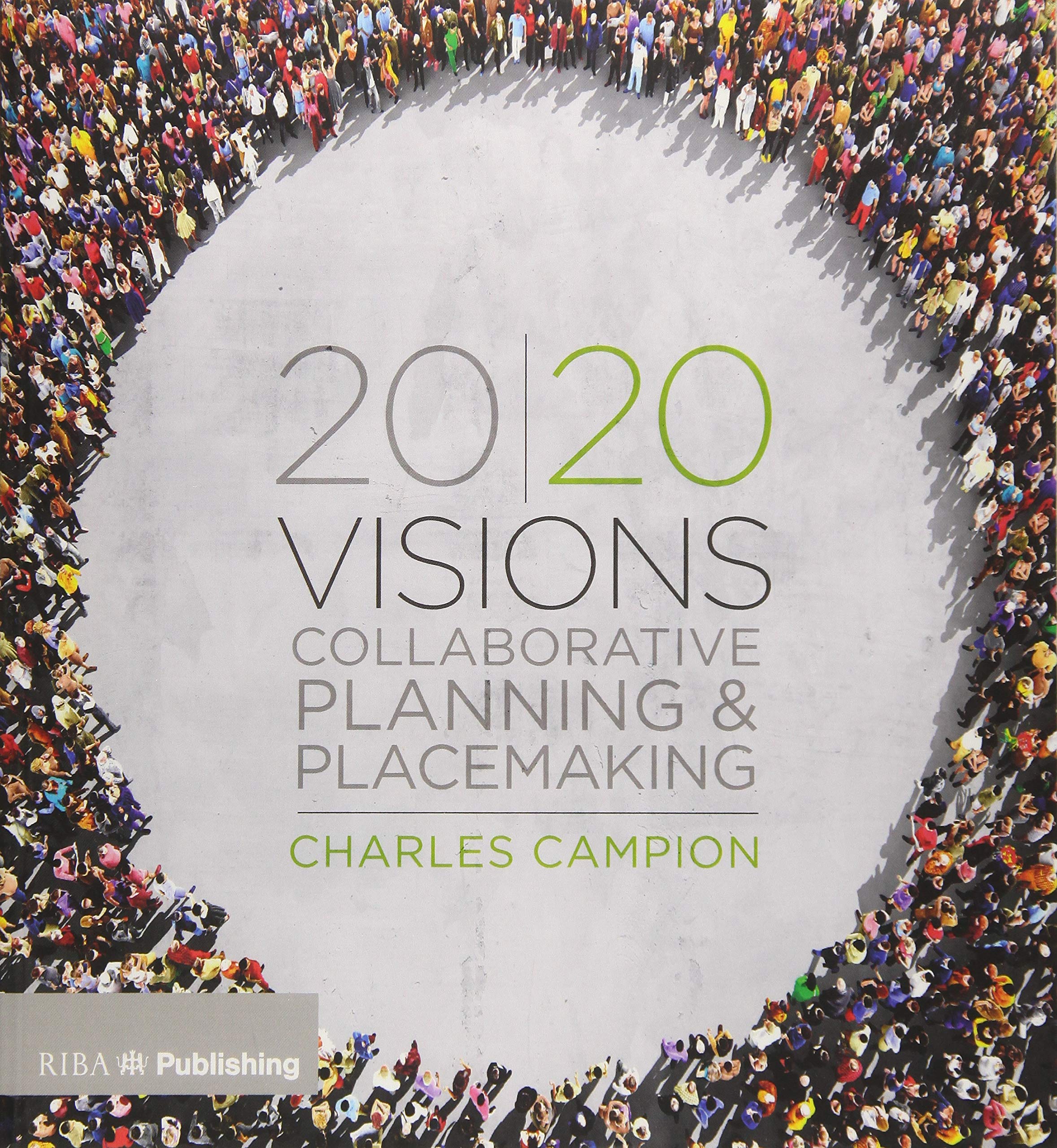 20/20 Visions: Collaborative Planning and Placemaking