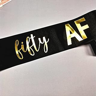 Fifty AF 50th Birthday Sash Decorations, 50 AF Birthday Party Supplies, 50th Birthday Gift for Women and Men, 50th Anniversary Black and Gold Party Decorations