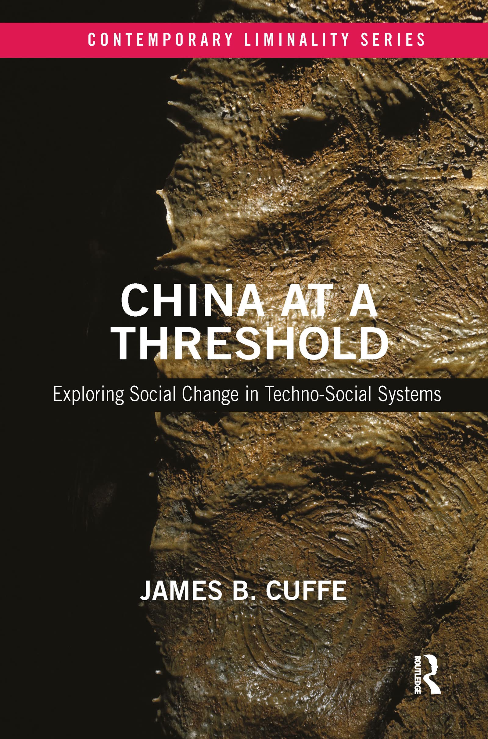 China at a Threshold: Exploring Social Change in Techno-Social Systems (Contemporary Liminality)
