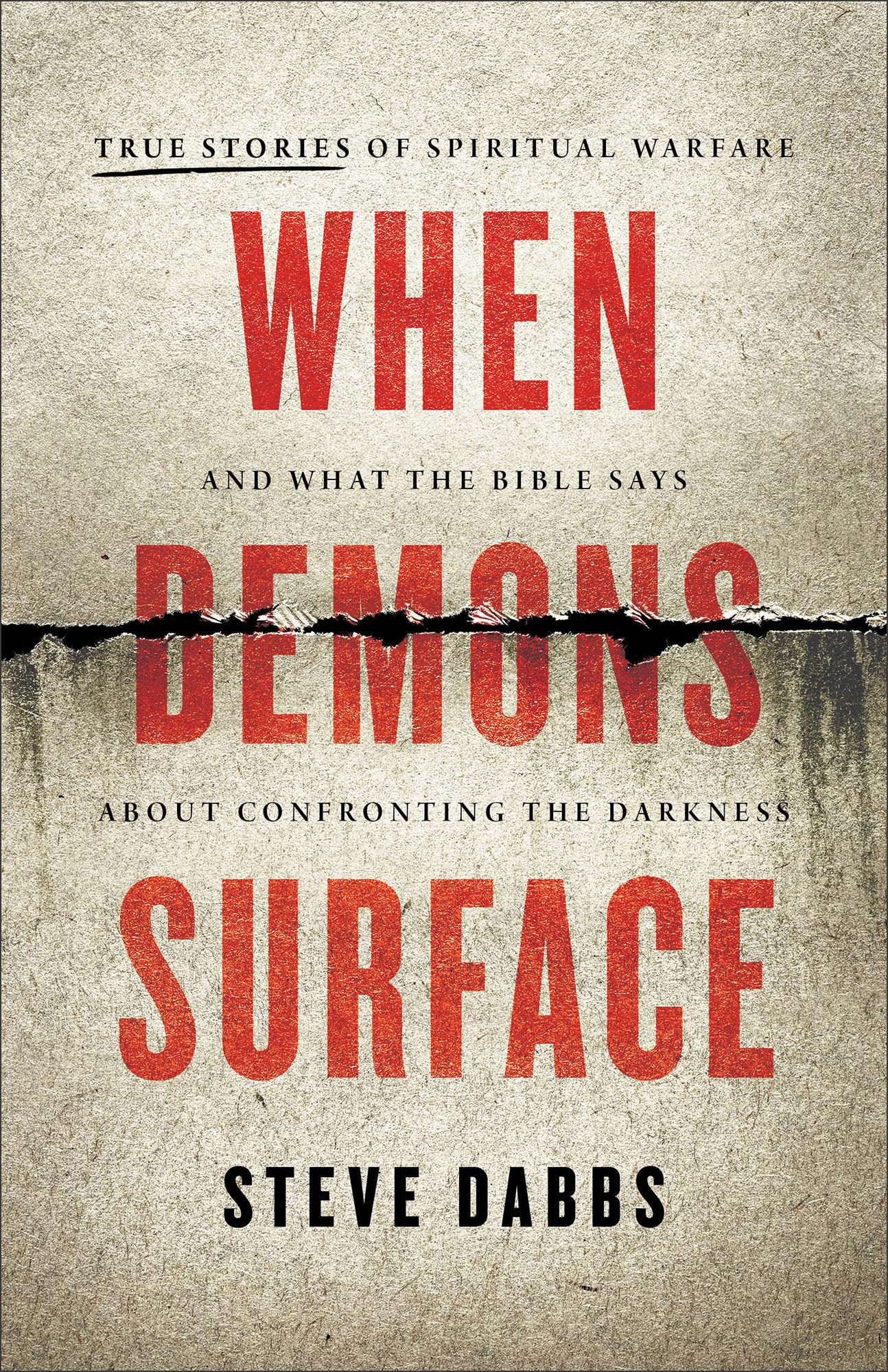 When Demons Surface – True Stories of Spiritual Warfare and What the Bible Says…