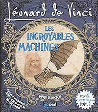 Download Léonard de Vinci, les incroyables machines : Avec 6 fantastiques pop-up PDF
