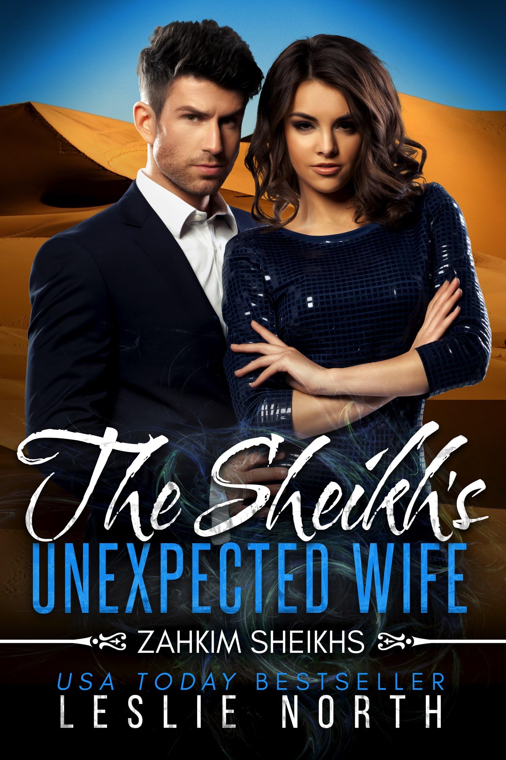 The Sheikh's Unexpected Wife (Zahkim Sheikhs Series Book 3)