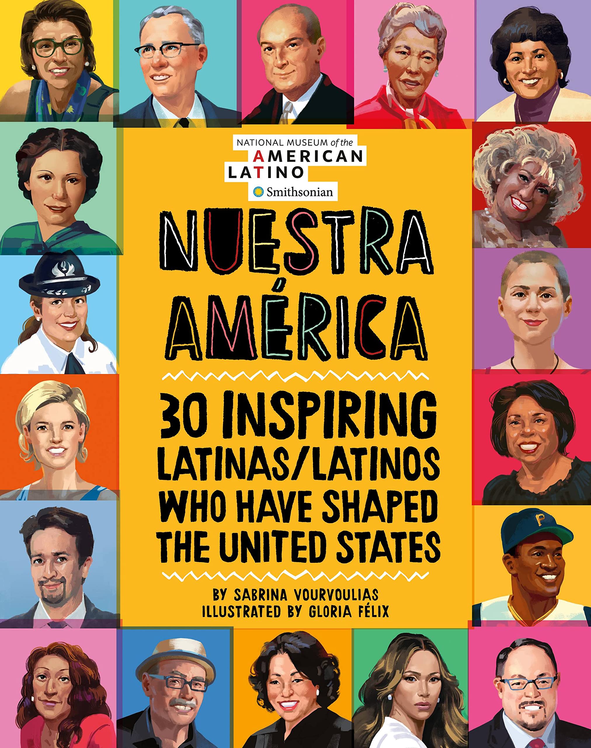 Nuestra America: 30 Inspiring Latinas/Latinos Who Have Shaped the United States