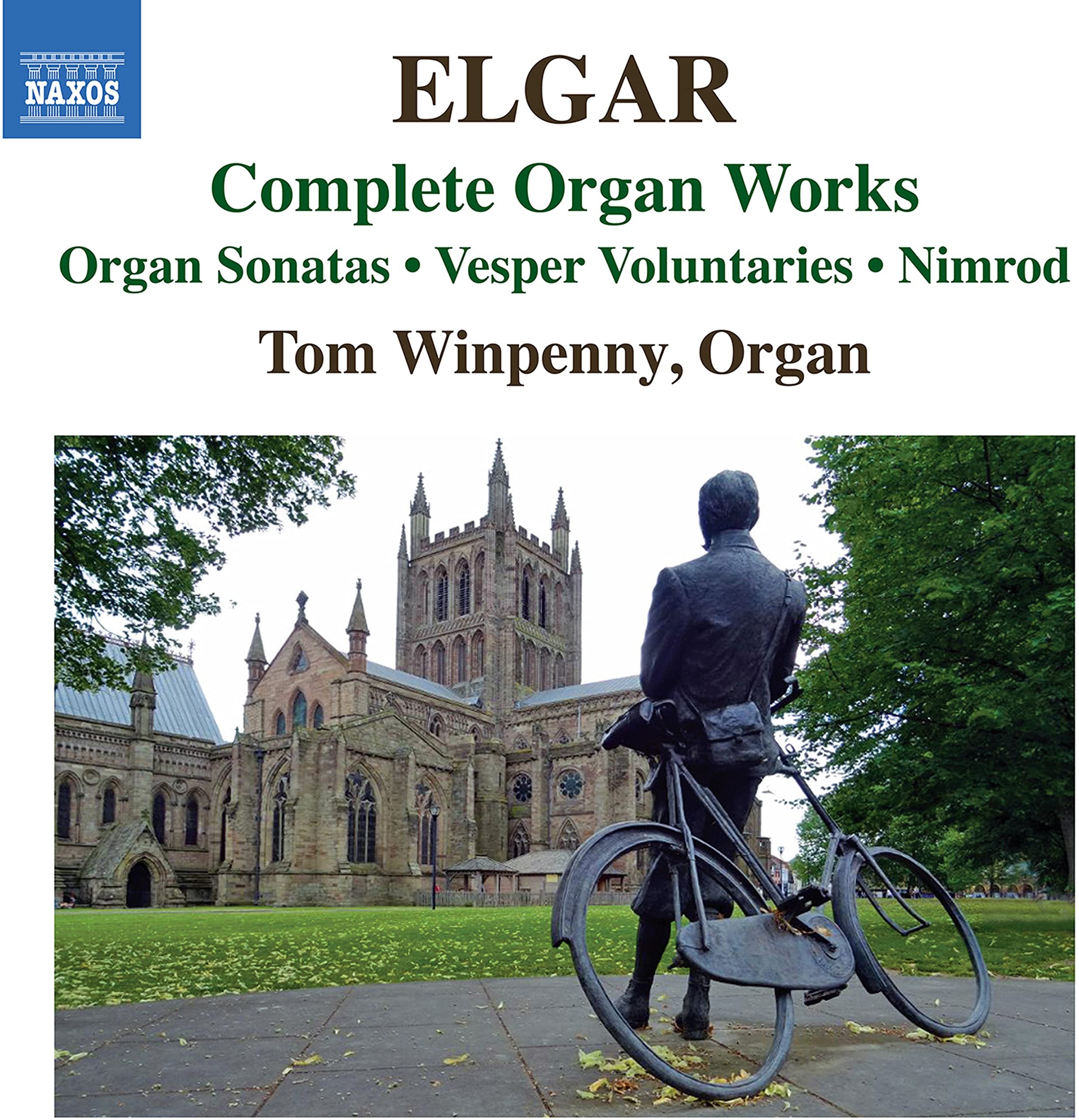 Edward Elgar: Complete Organ Works (Organ Sonatas; Vesper Voluntaries; Nimrod)