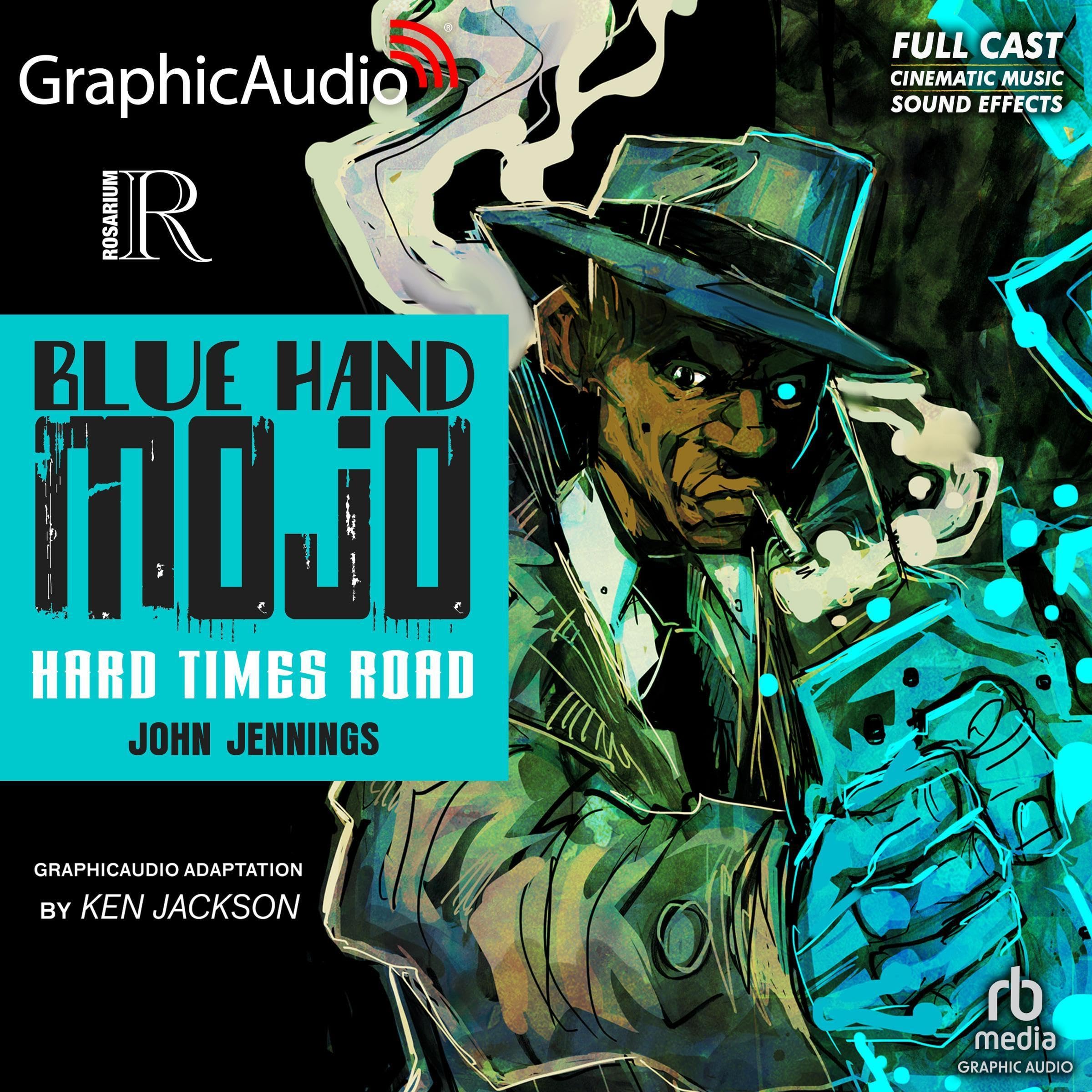 Blue Hand Mojo: Hard Times Road (Dramatized Adaptation)