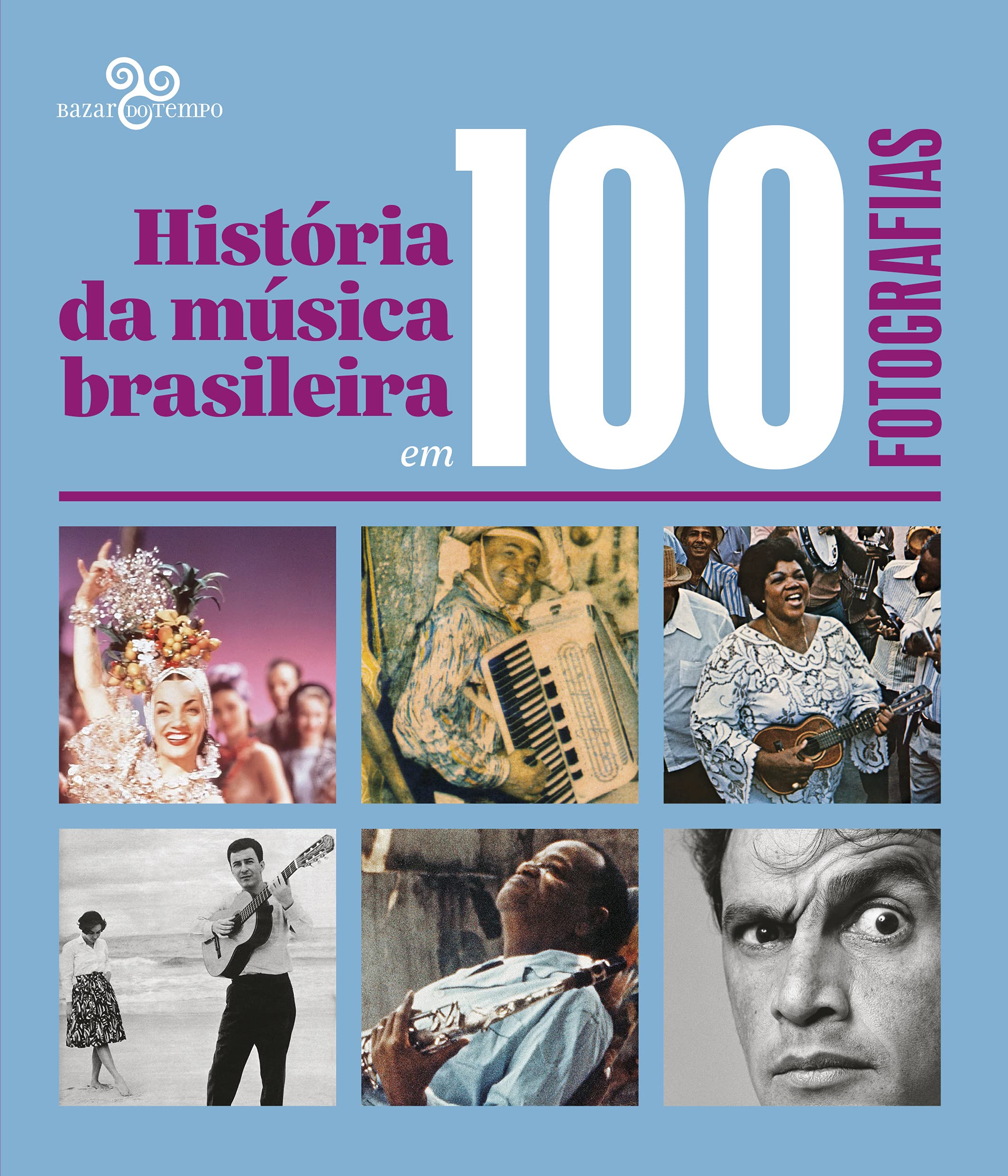 História da música brasileira em 100 fotografias