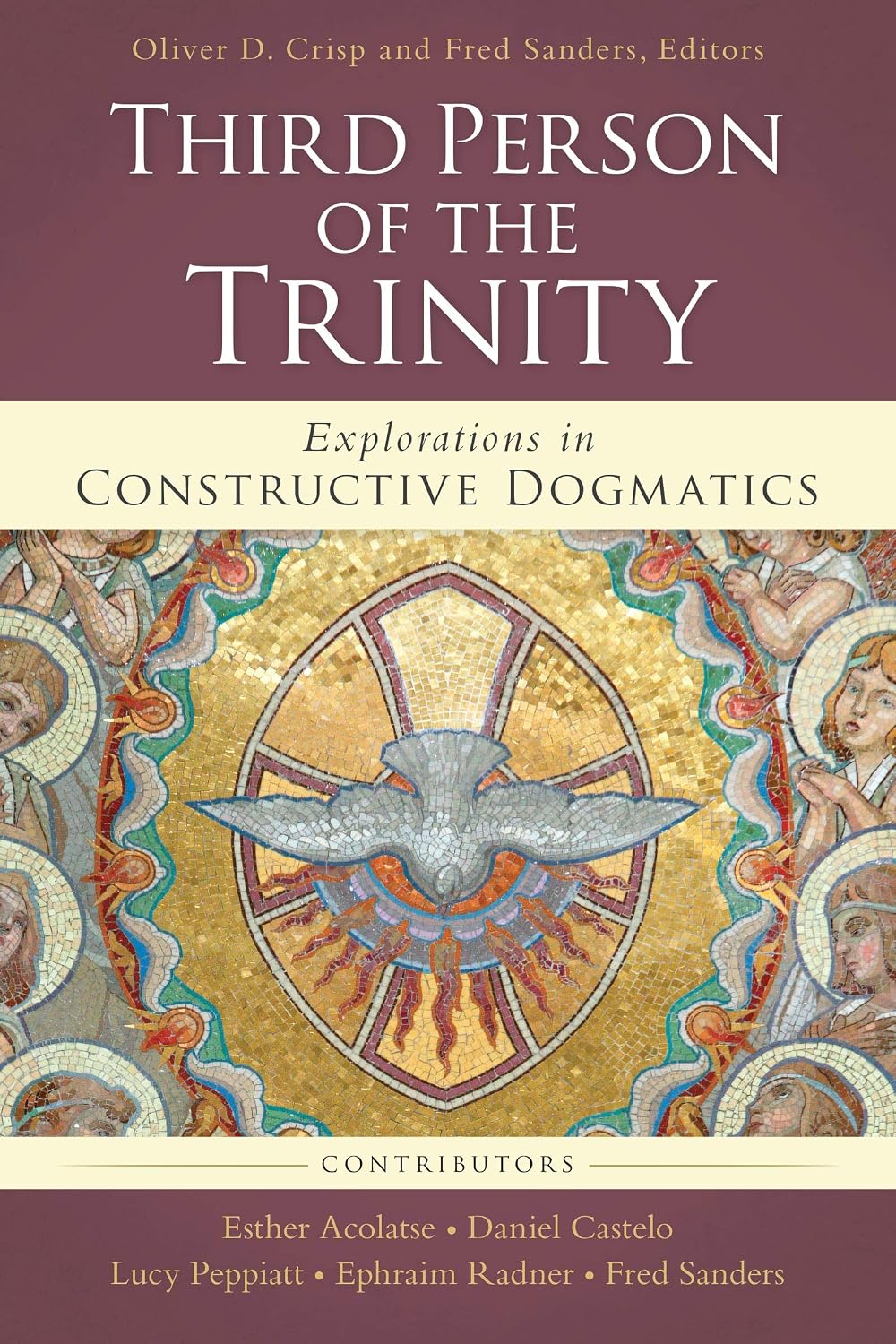 The Third Person of the Trinity: Explorations in Constructive Dogmatics (Los Angeles Theology Conference Series)