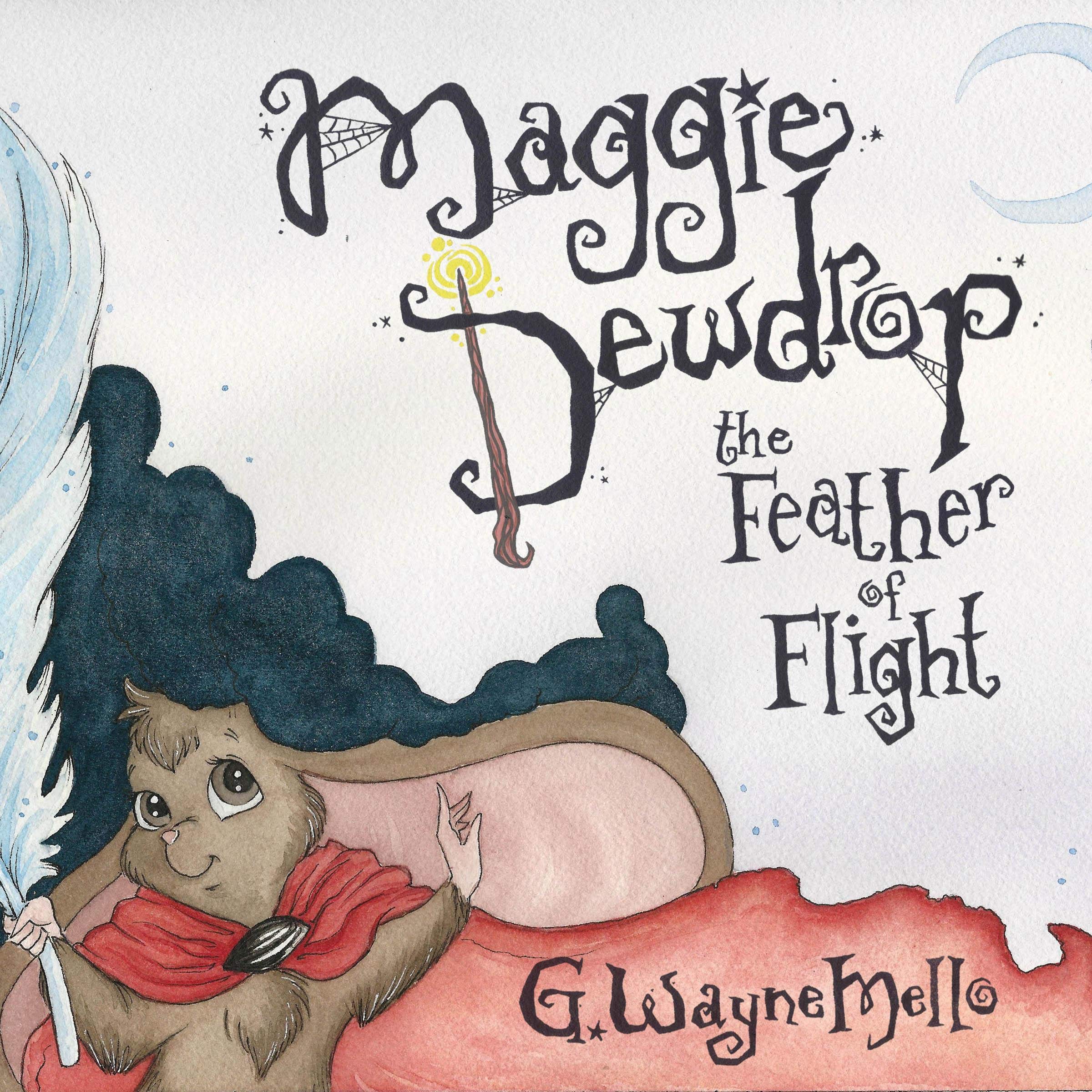 Cover art for Maggie Dewdrop: The Feather of Flight