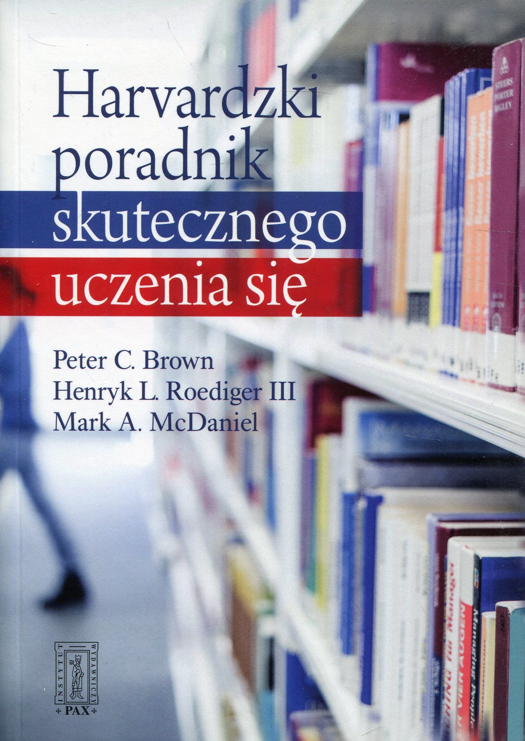 HARVARDZKI PORADNIK SKUTECZNEGO UCZENIA SIĘ 2020