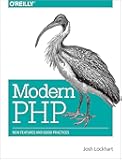 Modern PHP: New Features and Good Practices