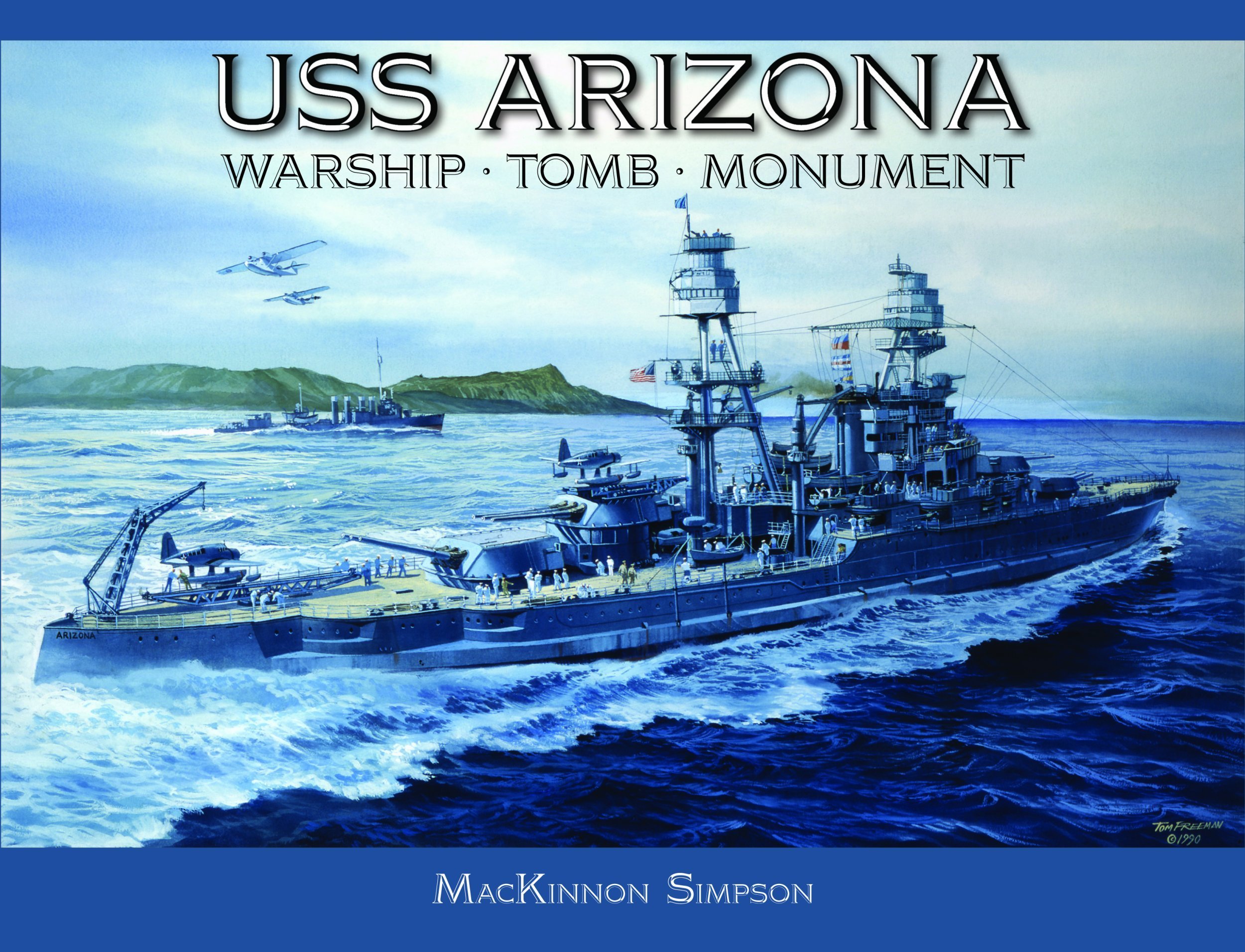 USS Arizona: Warship - Tomb - Monument