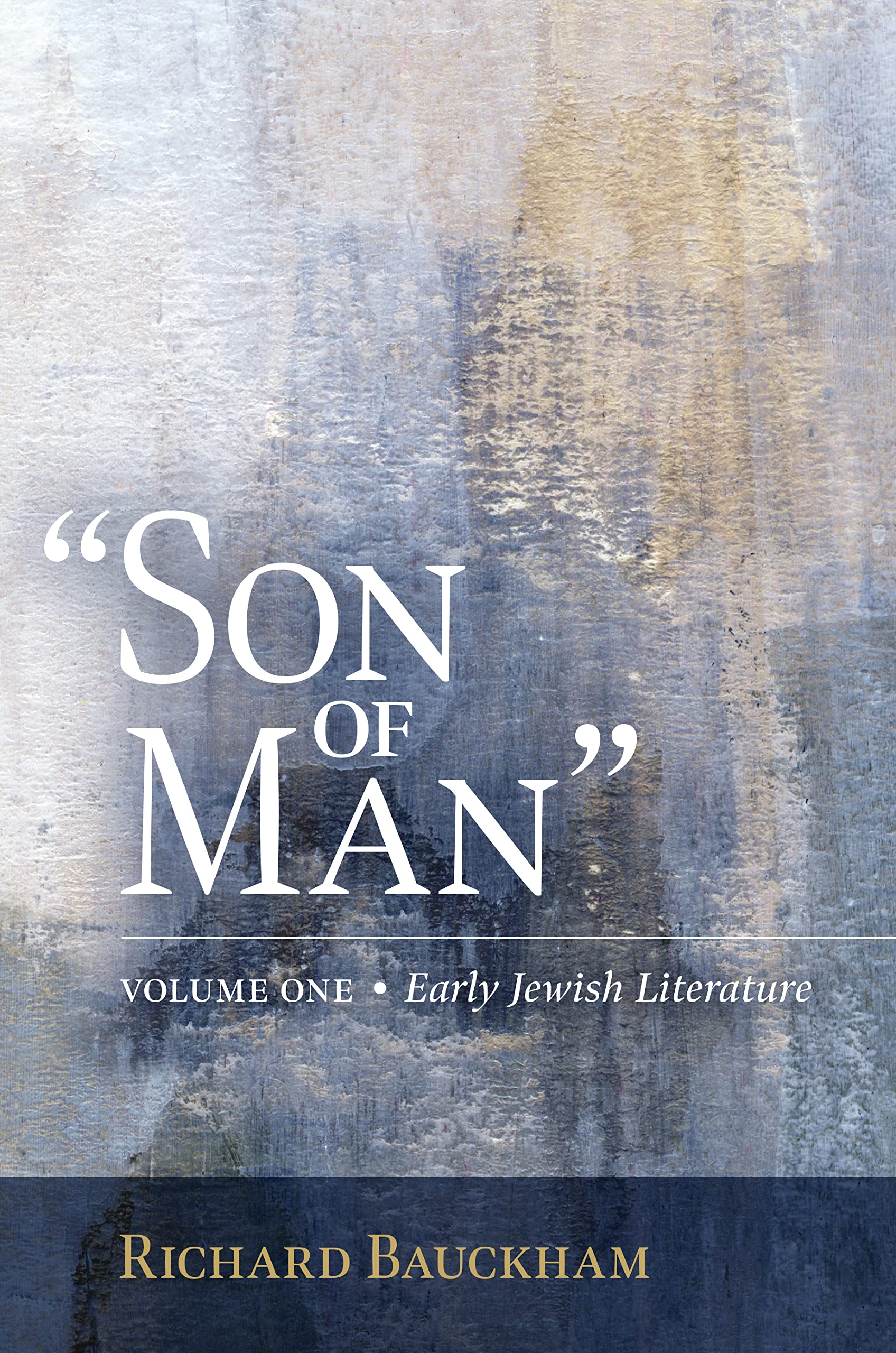 Son of Man, Vol. 1: Early Jewish Literature Volume 1