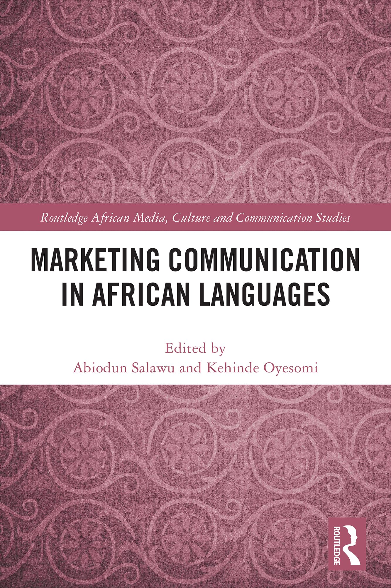 Marketing Communication in African Languages (Routledge African Media, Culture and Communication Studies)