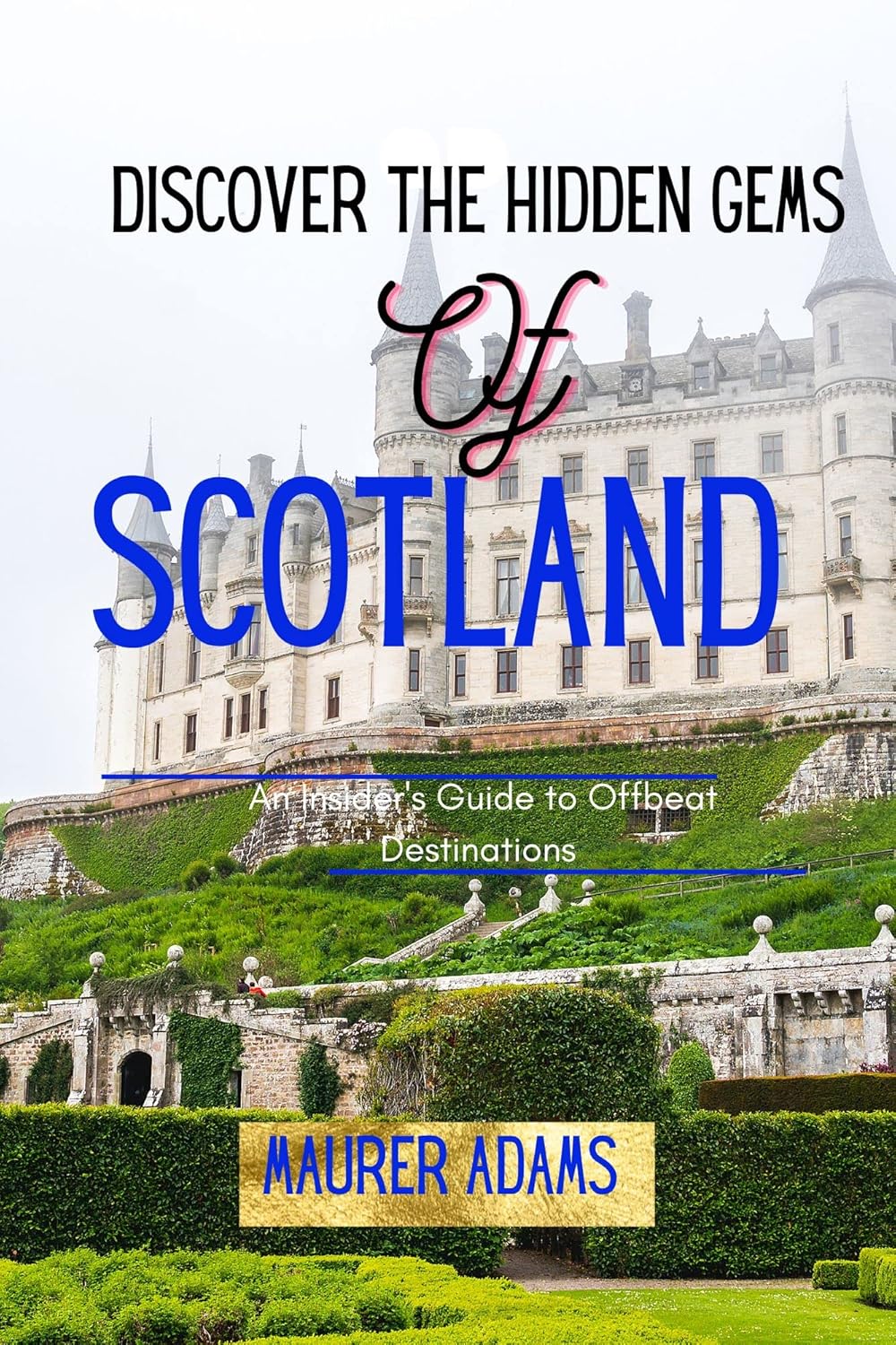 Discover The Hidden Gems Of Scotland An Insider's Guide To Offbeat(02)