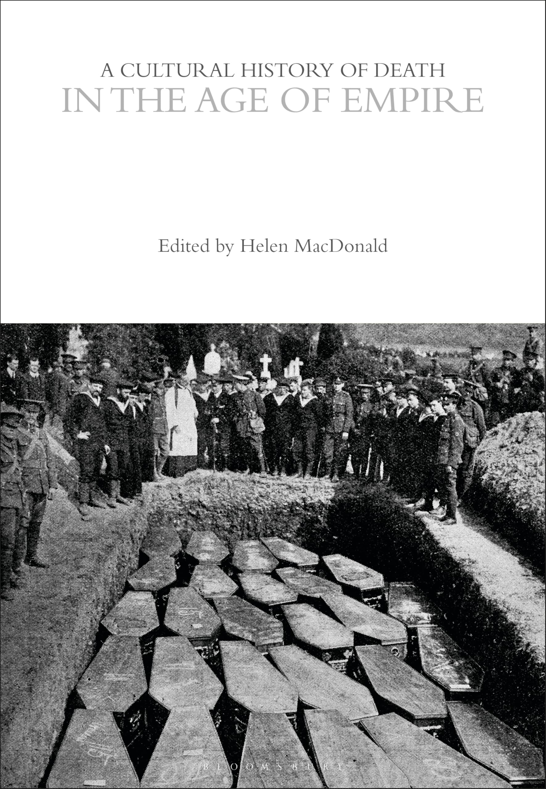 A Cultural History of Death in the Age of Empire (The Cultural Histories Series)