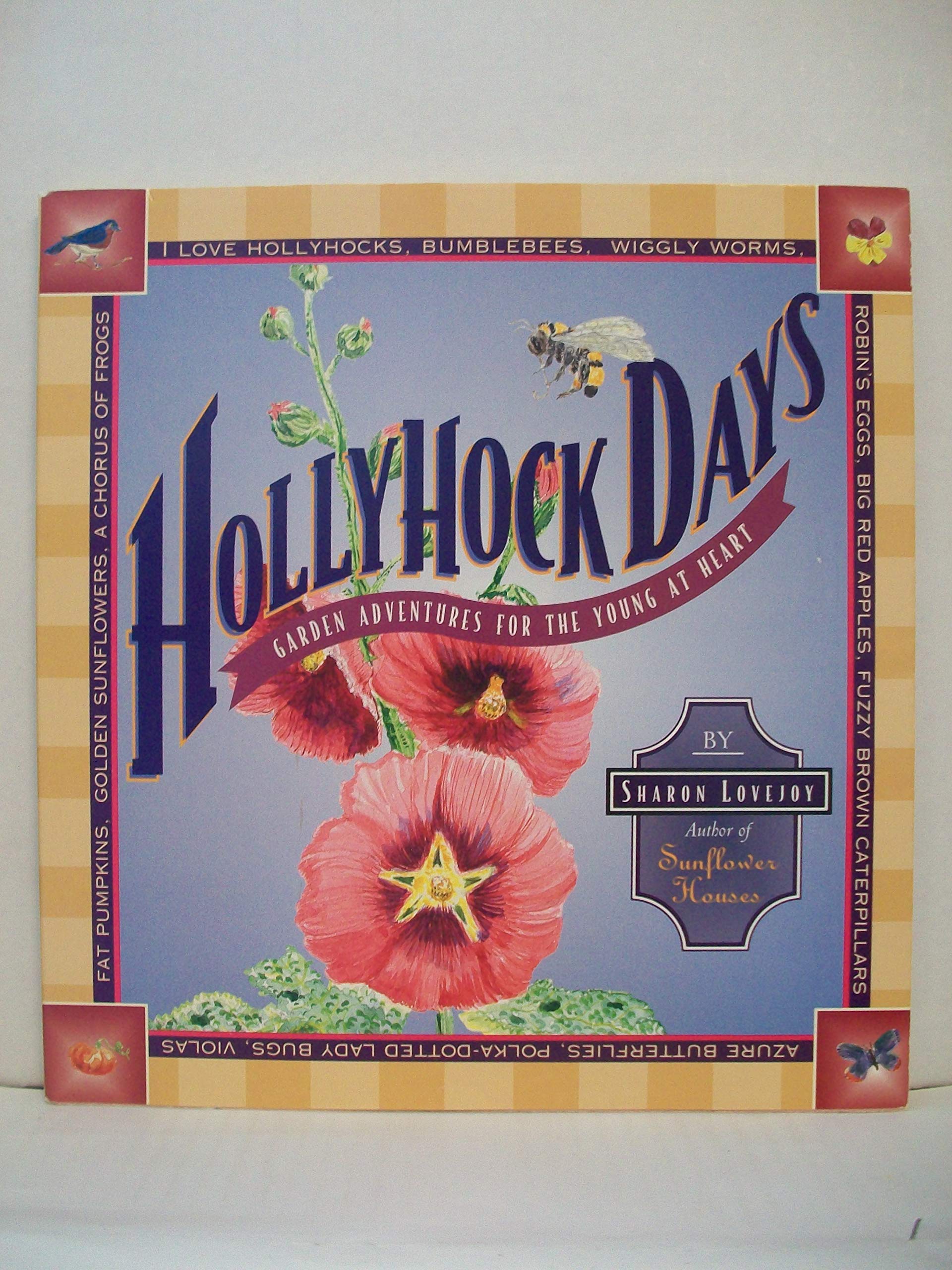 Hollyhock Days: Garden Adventures for the Young at Heart