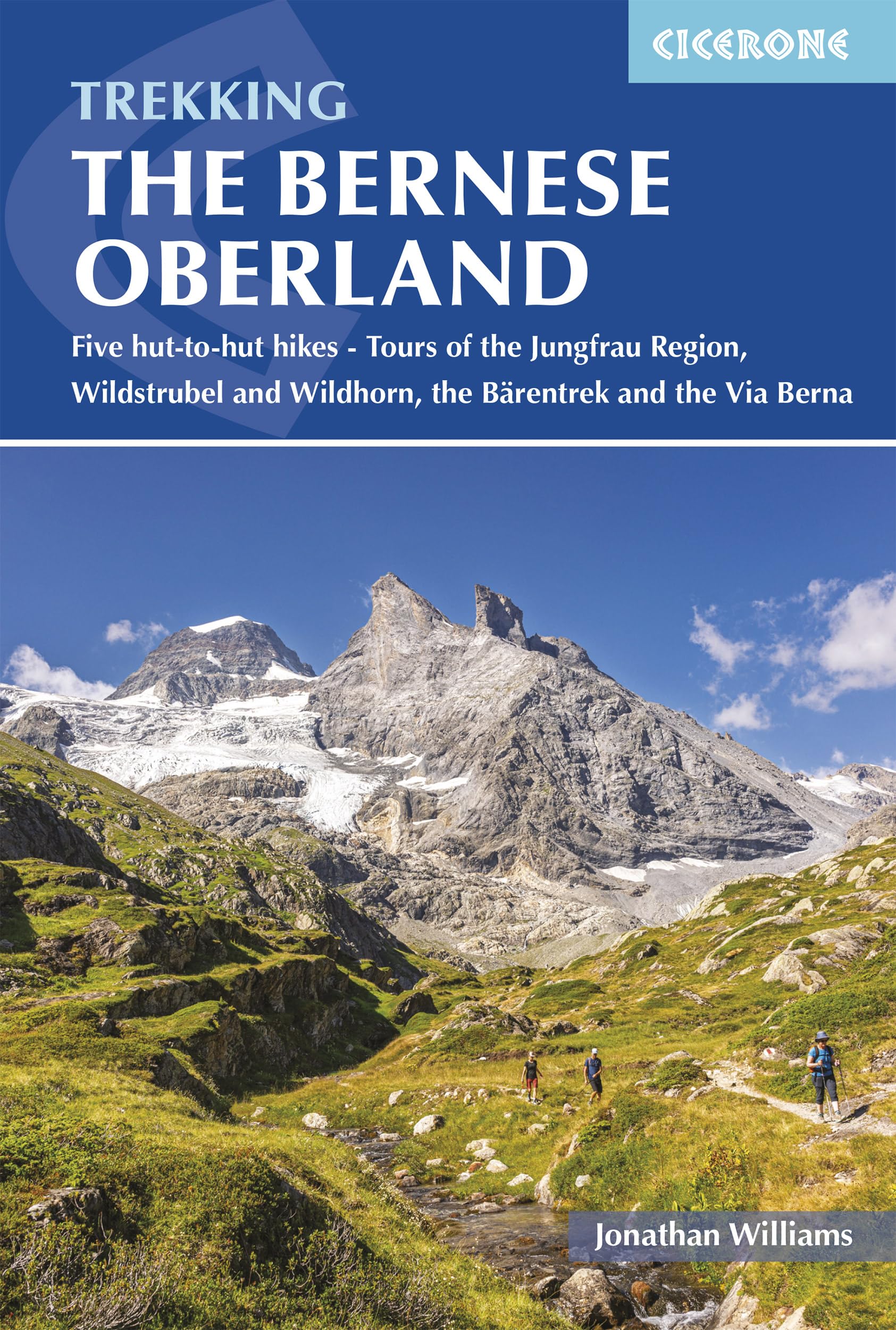 Multi-day Hiking in the Bernese Oberland: Five... - Williams, Jonathan