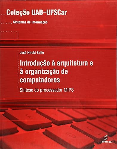 Introdução à Arquitetura e à Organização de Computadores: Síntese do Processador MIPS