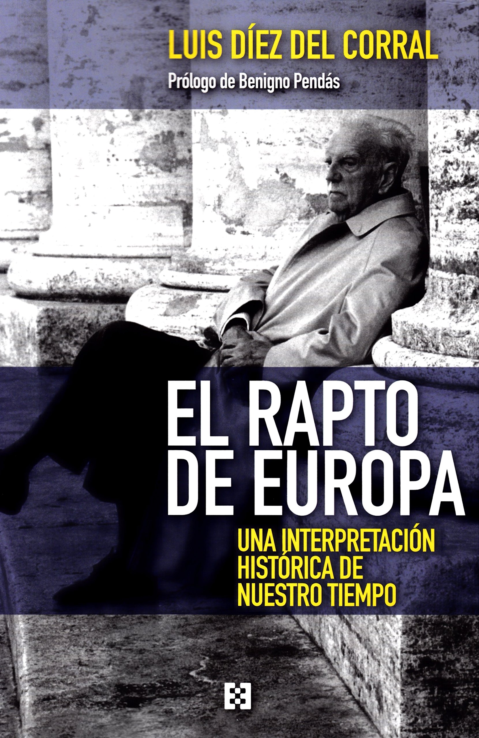El rapto de Europa: Una interpretación histórica de nuestro tiempo: 32 (Nuevo Ensayo)