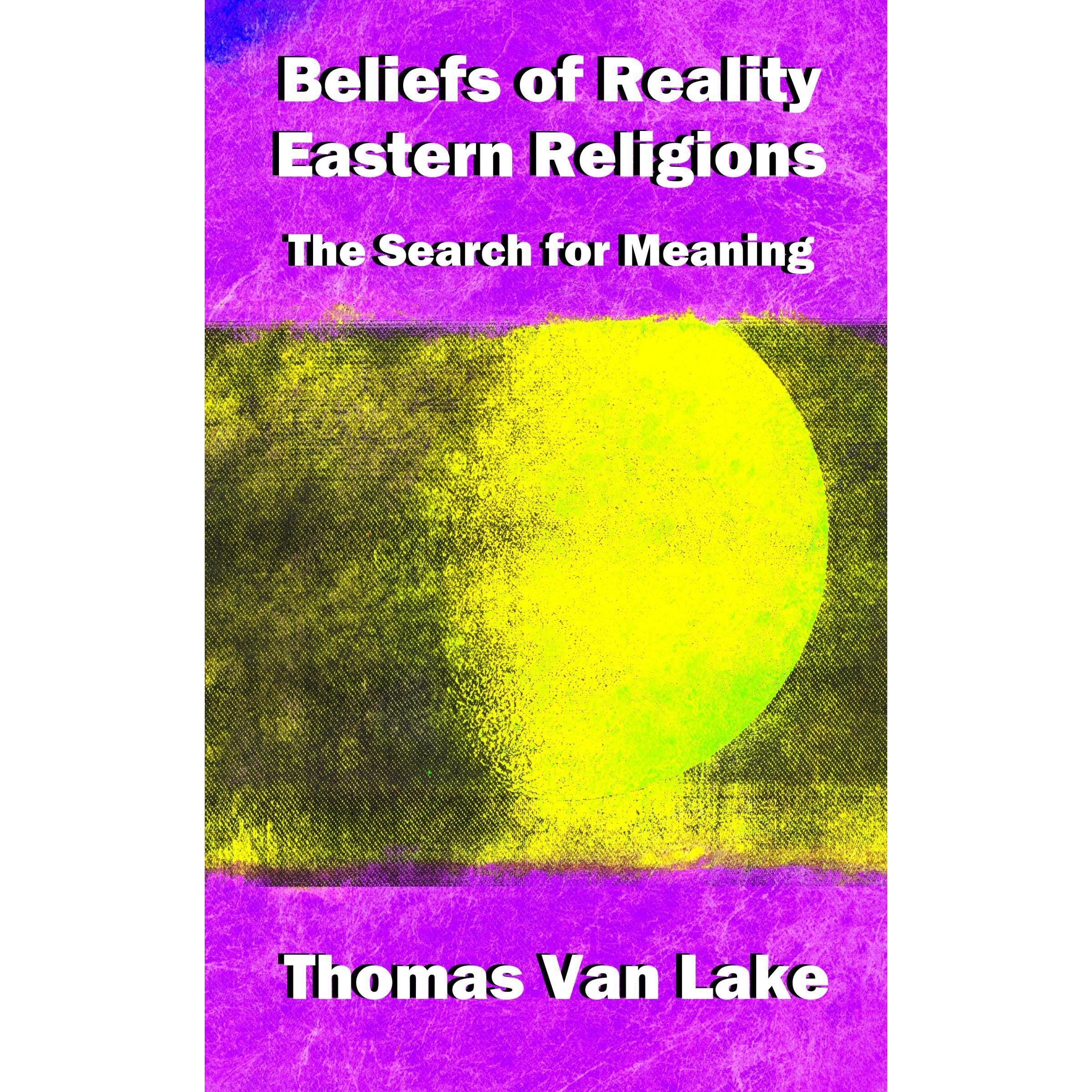 Beliefs of Reality: Eastern Religions