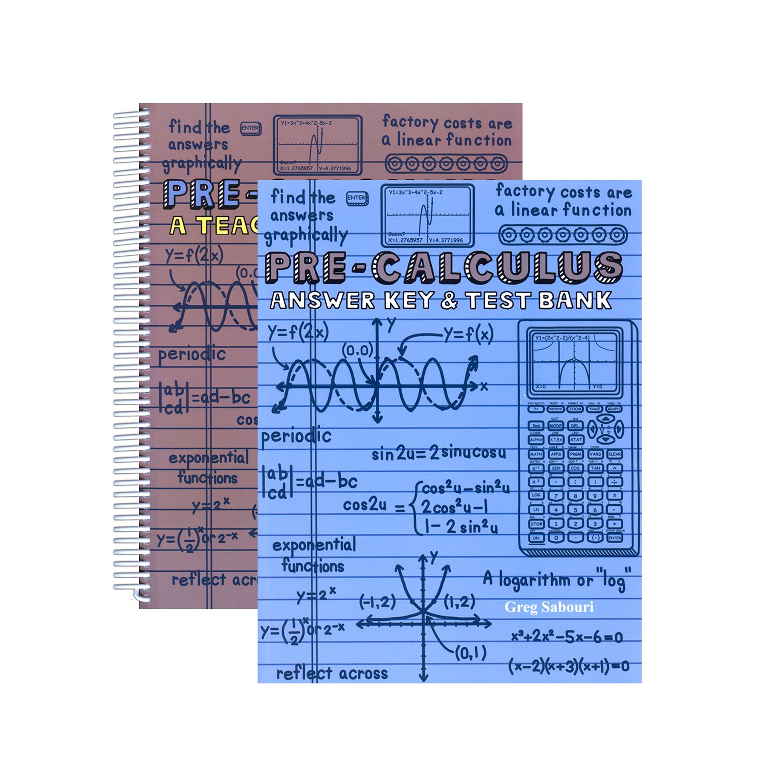 A Teaching Text Books PRE Calculus Text Books And The Answer Keys.
