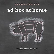 Ad Hoc at Home (The Thomas Keller Library)