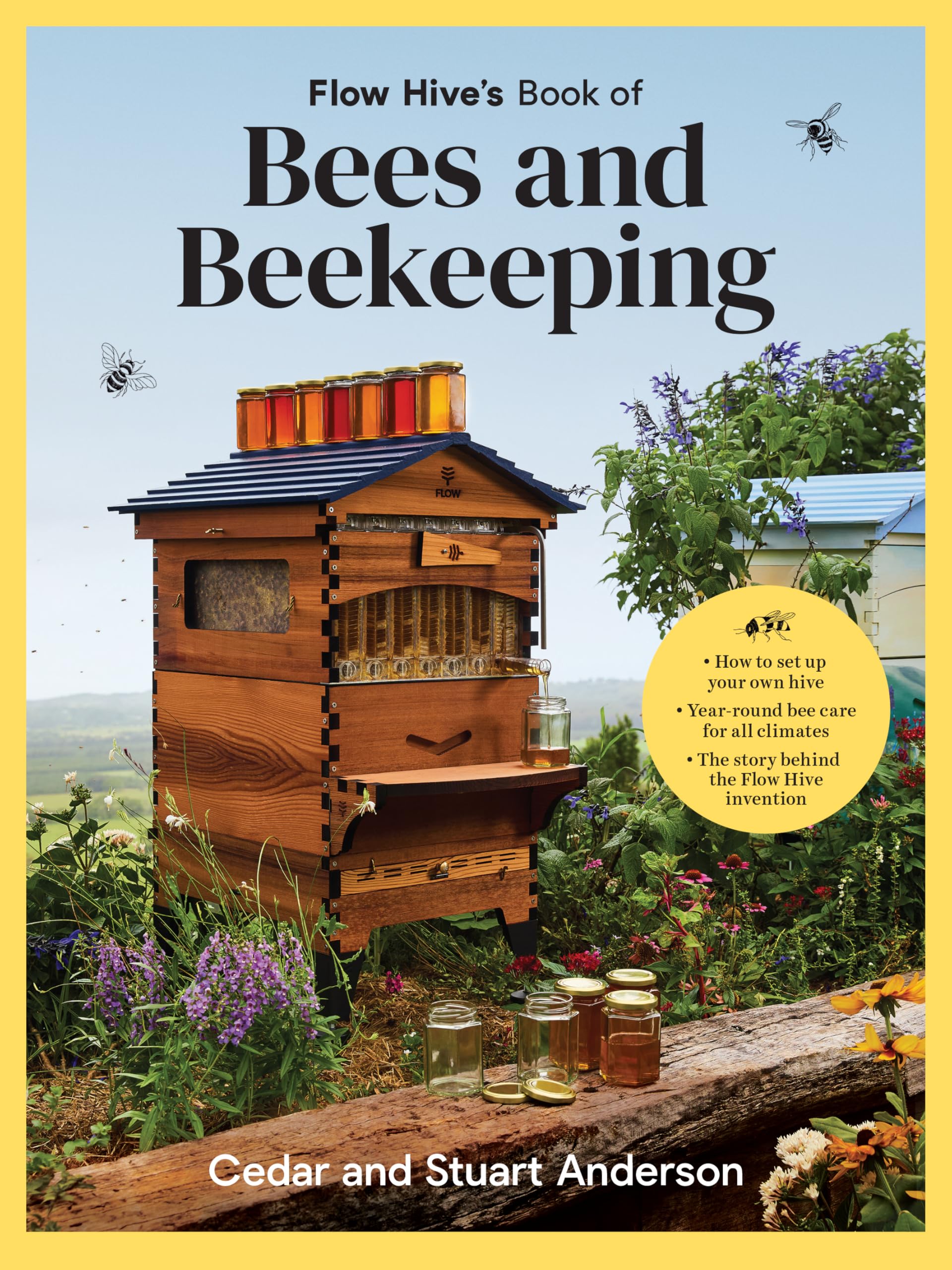 Flow Hive's Book of Bees and Beekeeping: Protect | Enjoy | Harvest