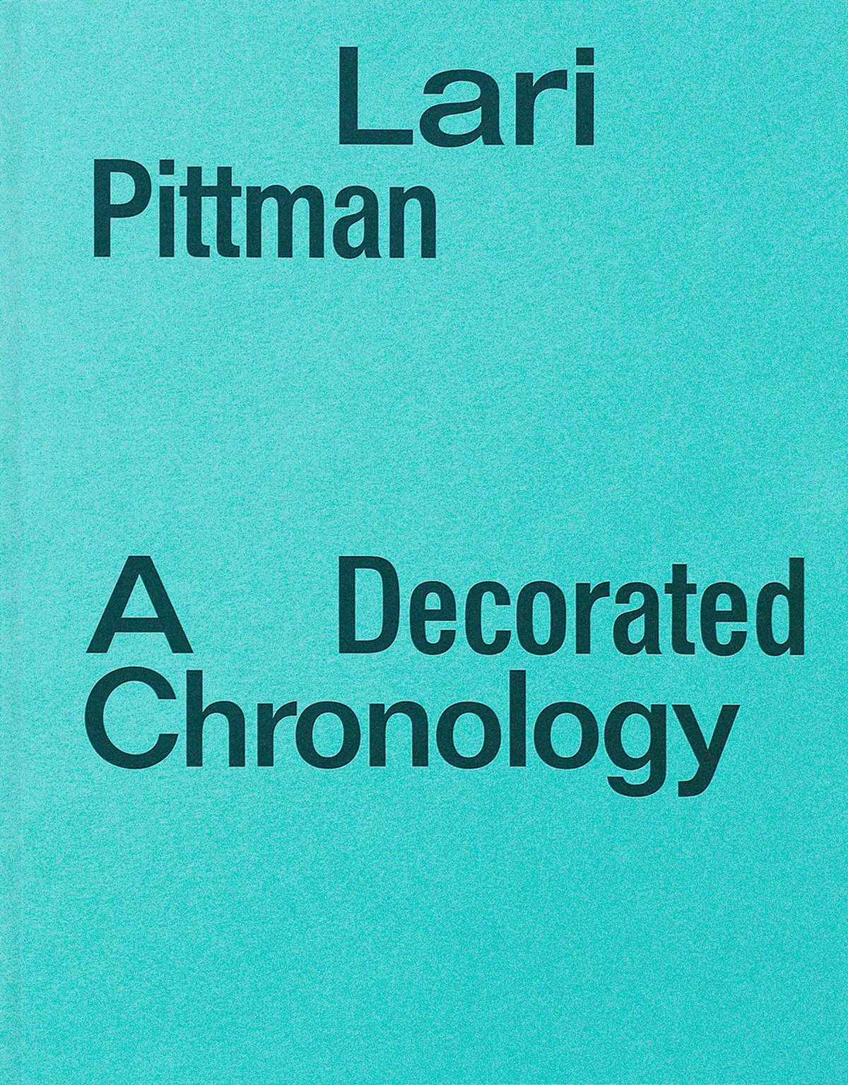 Lari Pittman: A Decorated Chronology
