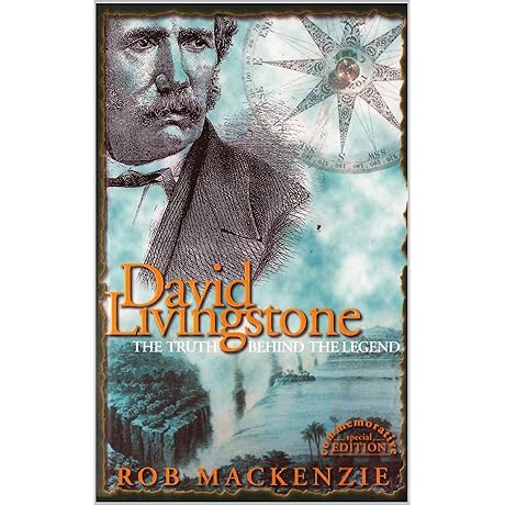 David Livingstone: Unraveling the Enigma Behind the Legend