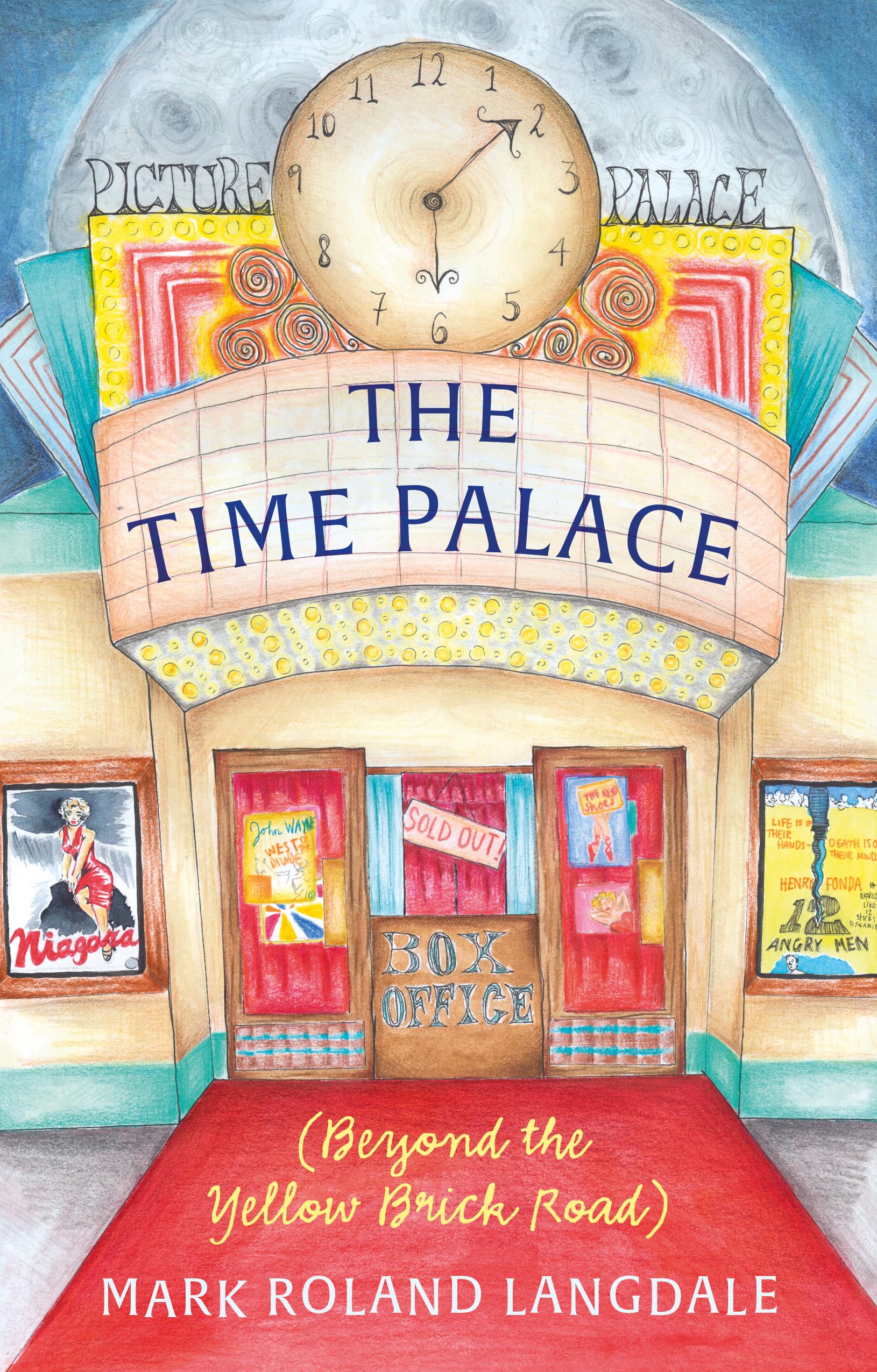 The Time Palace: (Beyond the Yellow Brick Road)