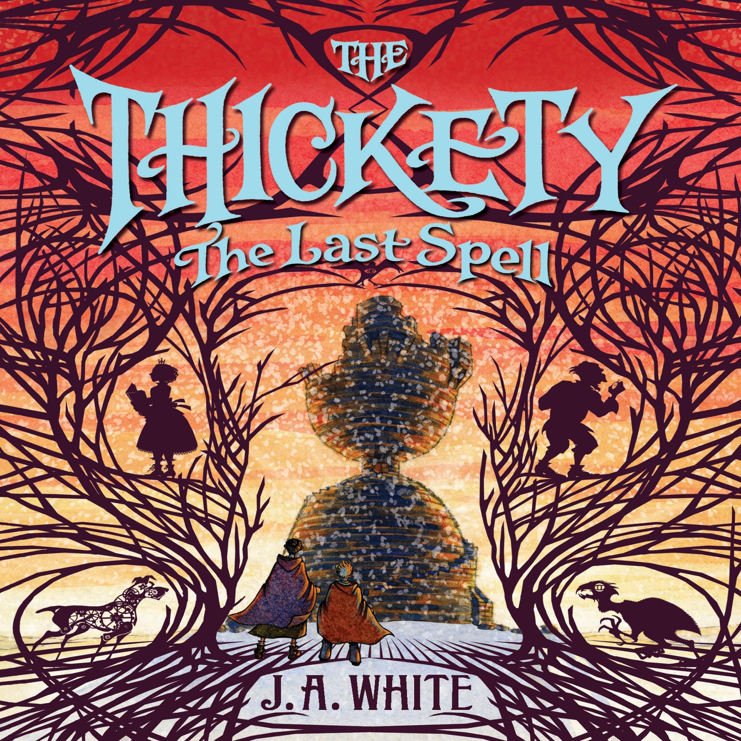 Cover art for The Thickety #4: The Last Spell