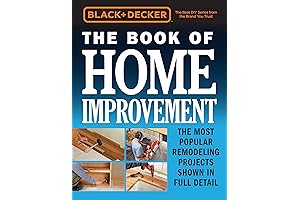 Black & Decker's DIY Masterpiece: A Home Improvement Guide to Mastering Popular Remodeling Projects