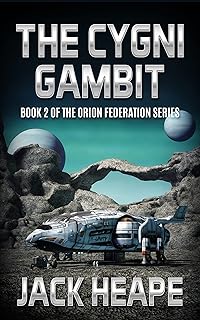 The Cygni Gambit: Book 2, Orion Federation Series