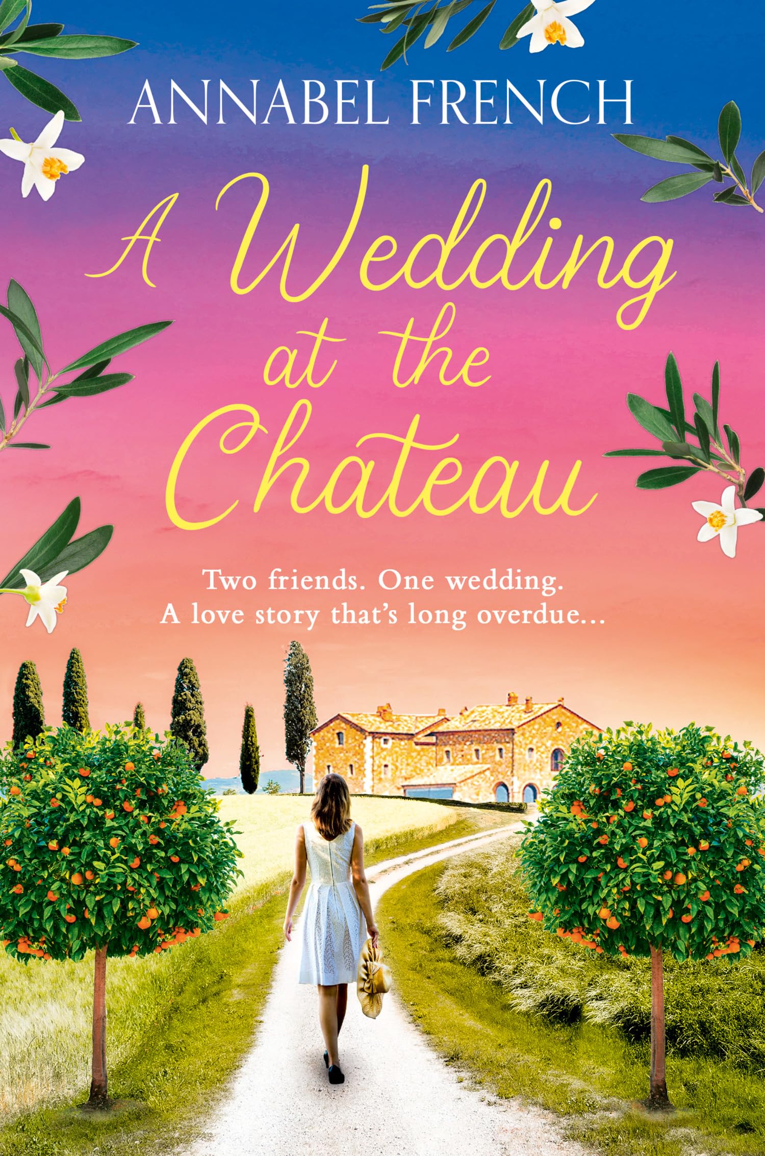 A Wedding at the Chateau: A must-read romantic comedy about second chances, love and friendship set against the backdrop of Italy's picturesque landscapes: Book 3 (The Chateau Series)