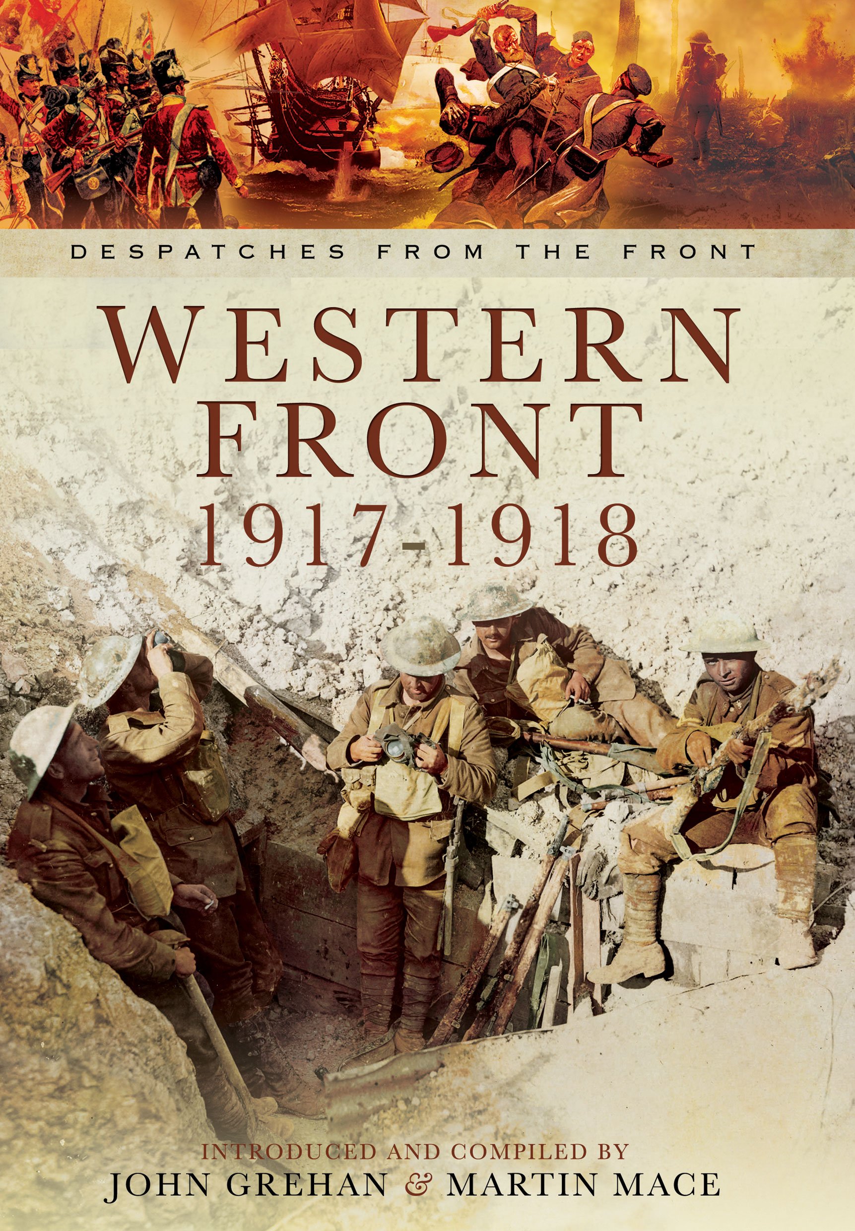 Western Front 1917-1918: Despatches from the Front