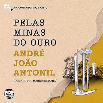 Pelas Minas do Ouro Audiobook by André João Antonil episode artwork