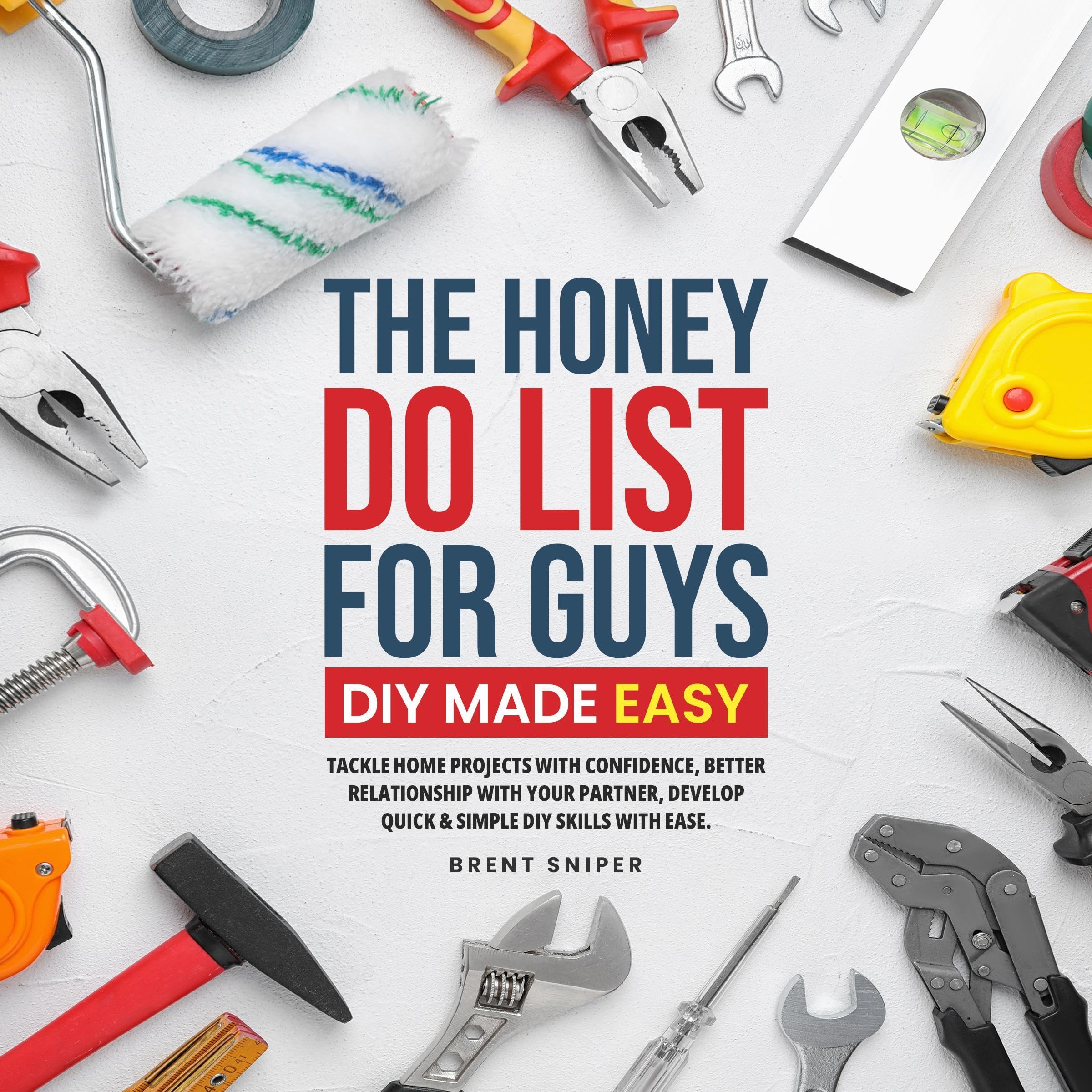 The Honey Do List for Guys DIY Made Easy