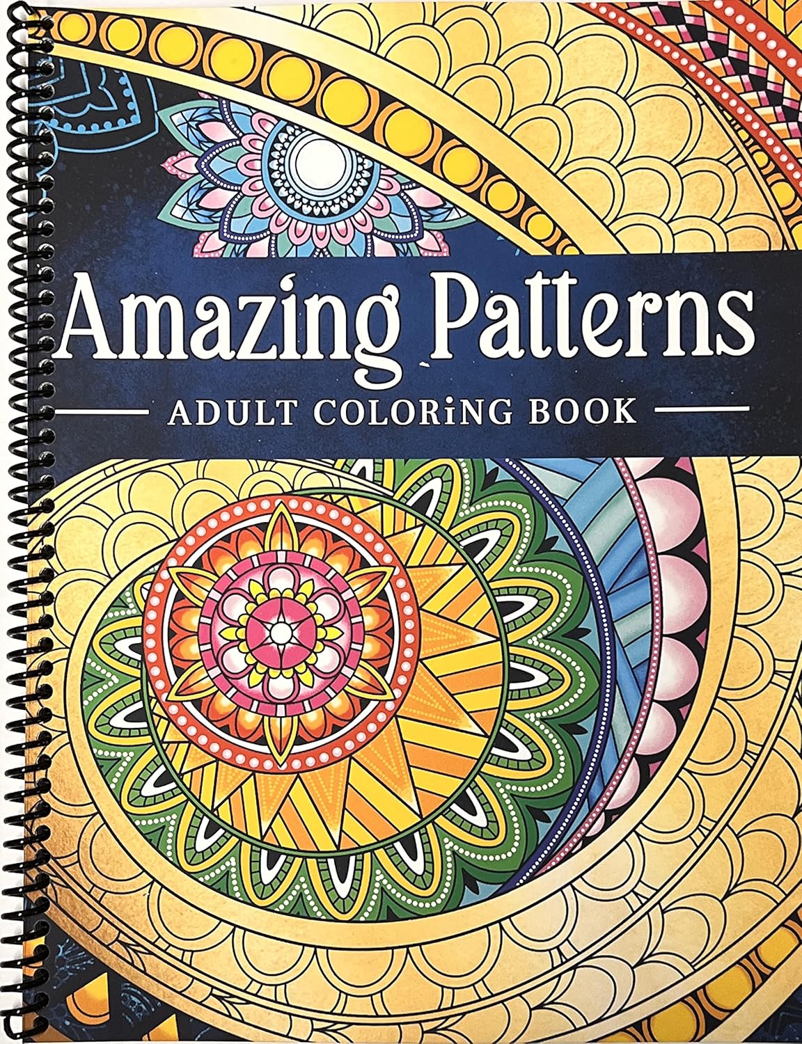 Amazing Patterns: Adult Coloring Book, Stress Relieving Mandala Style Patterns      Spiral-bound – September 4, 2020