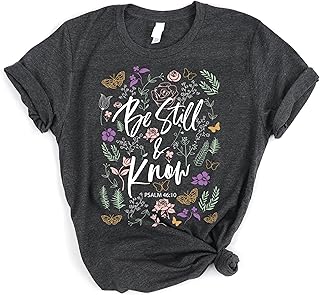 Love in Faith | Be Still Christian Shirts | Christian T Shirts for Women | Faith Tees for Women