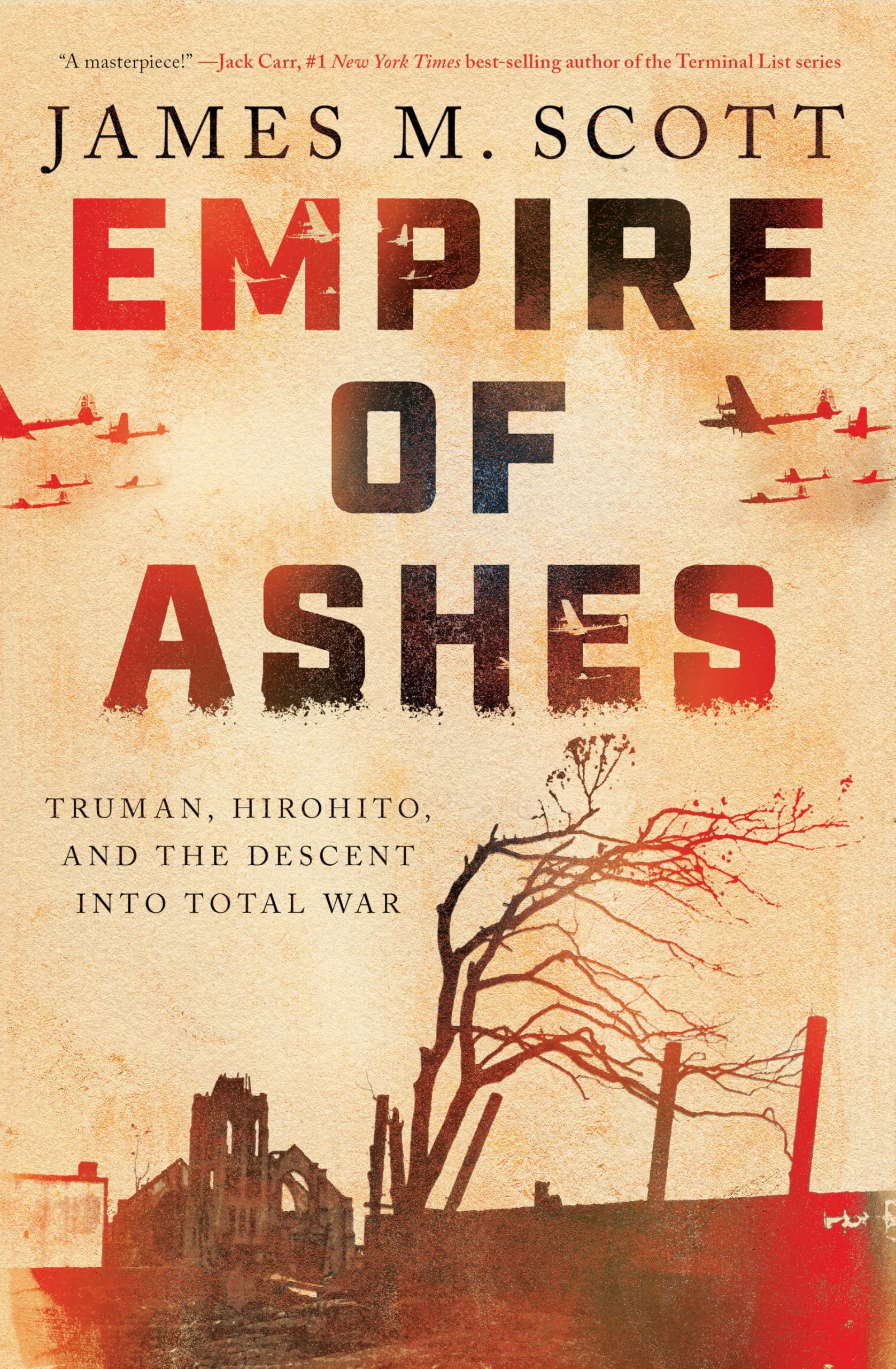 Empire of Ashes: Truman, Hirohito, and the Descent into Total War
