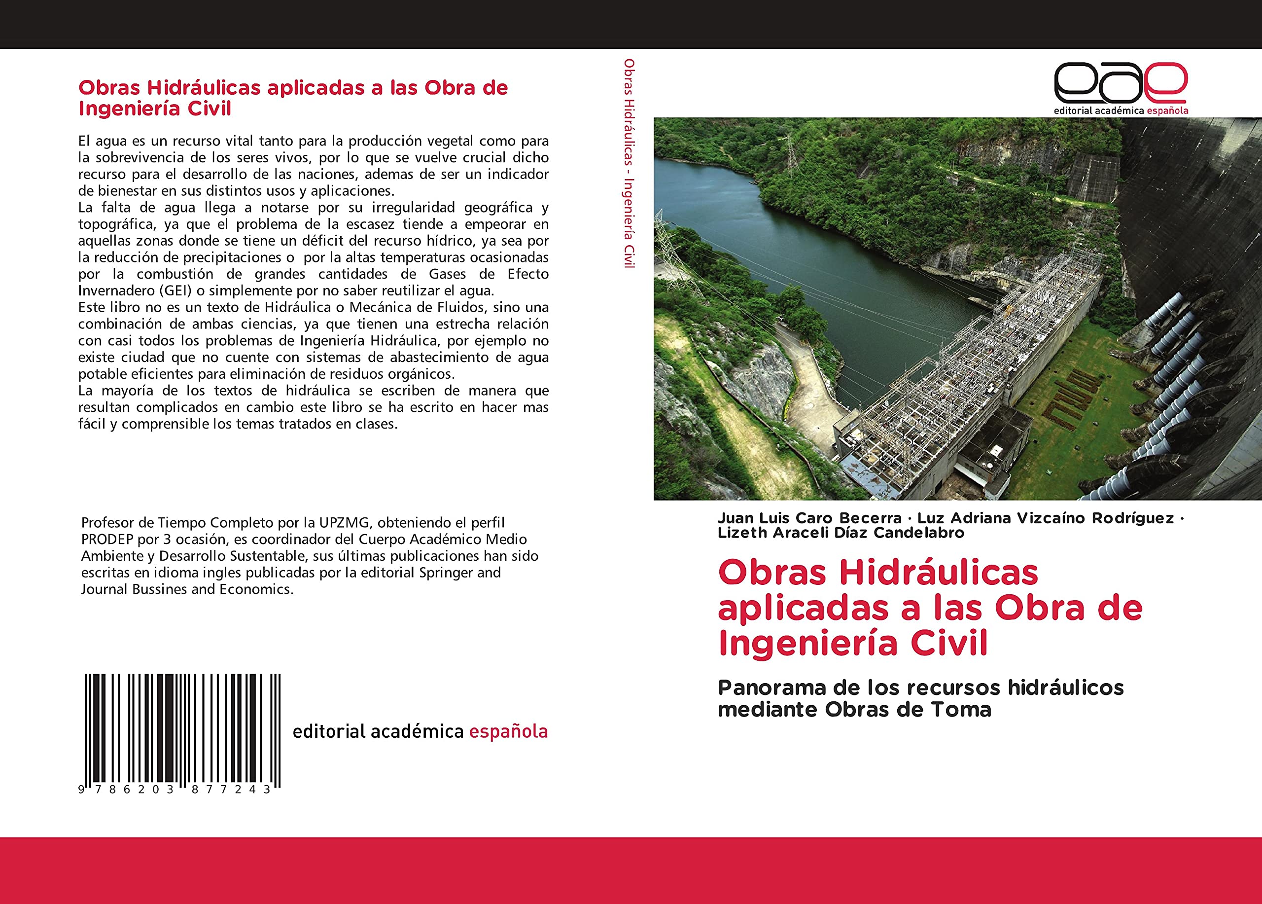 Obras Hidráulicas aplicadas a las Obra de Ingeniería Civil: Panorama de los recursos hidráulicos mediante Obras de Toma
