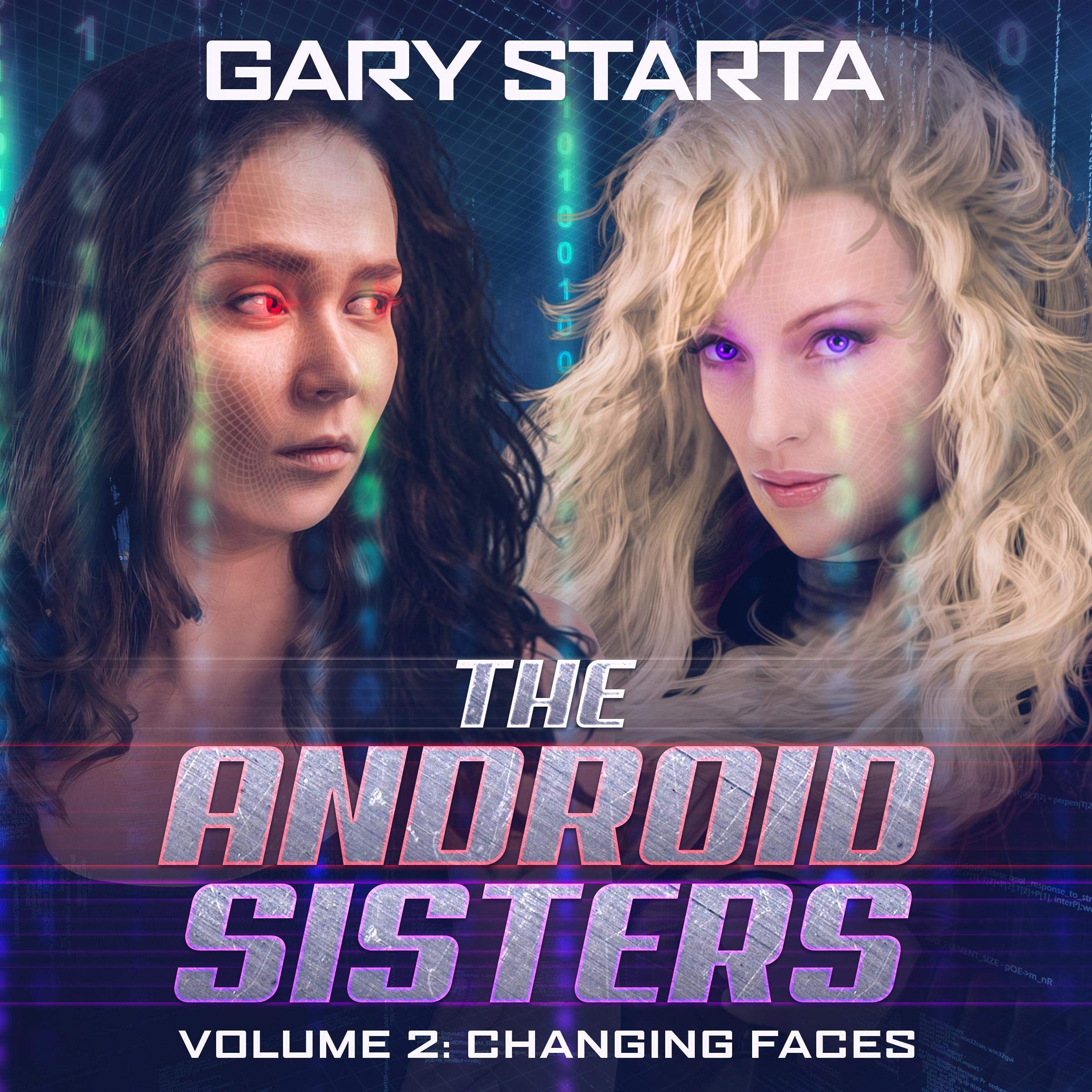 The Android Sisters: Volume 2: Changing Faces