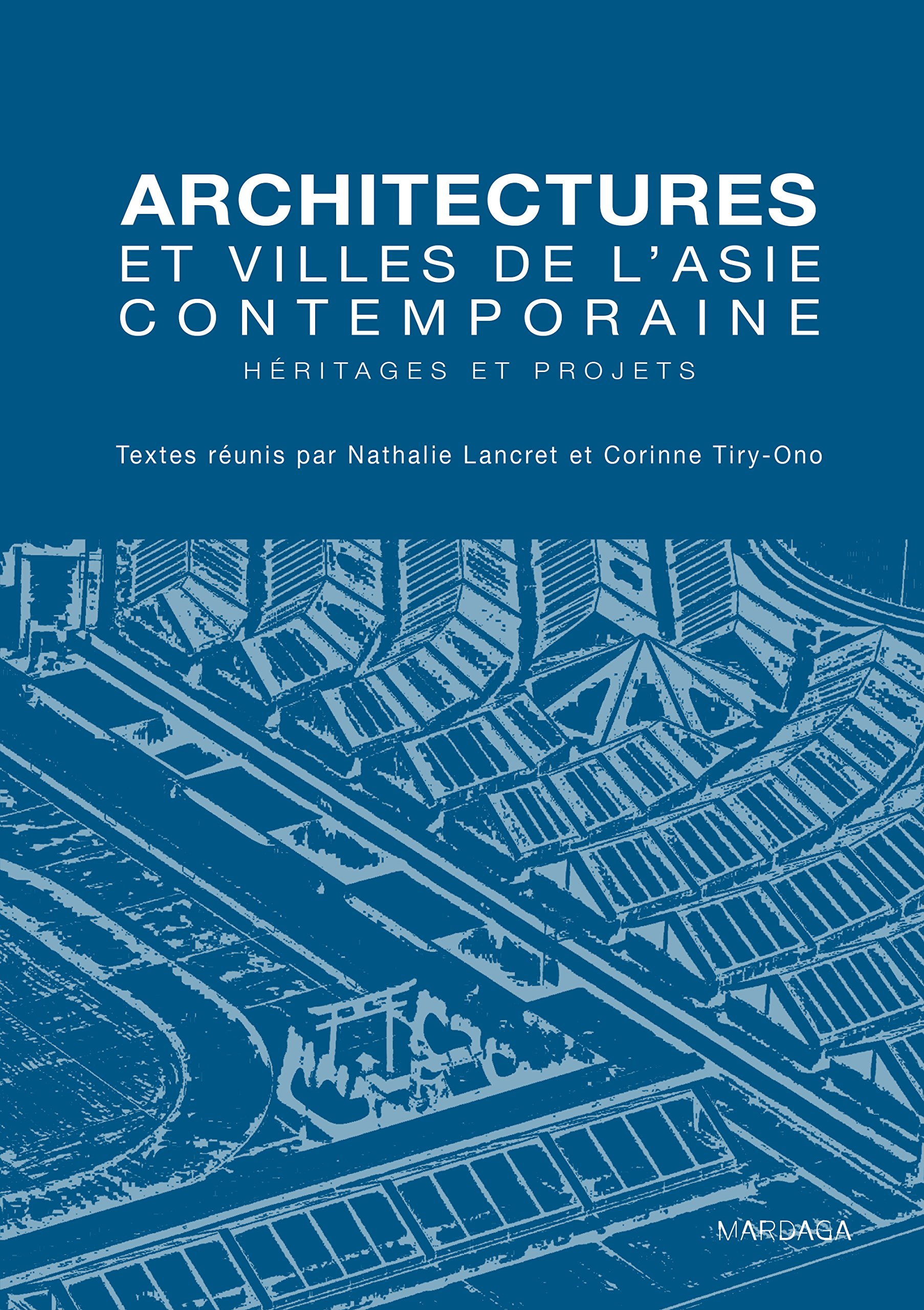 Asie contemporaine architectures et villes pour enrichir votre bibliothèque d'architecte