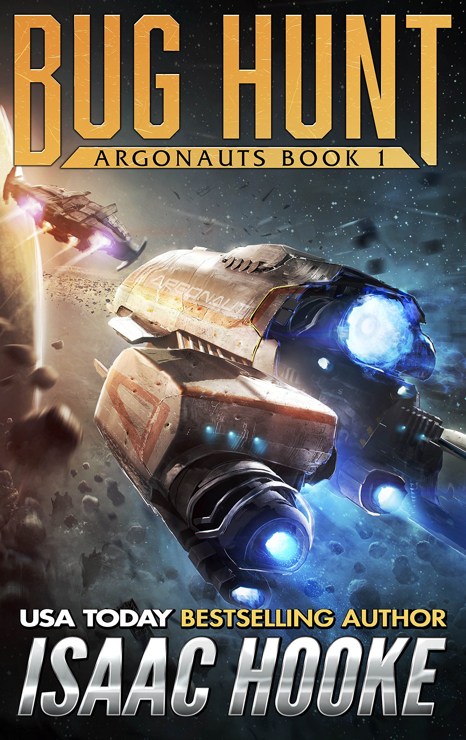 Bug Hunt: Argonauts, Book 1