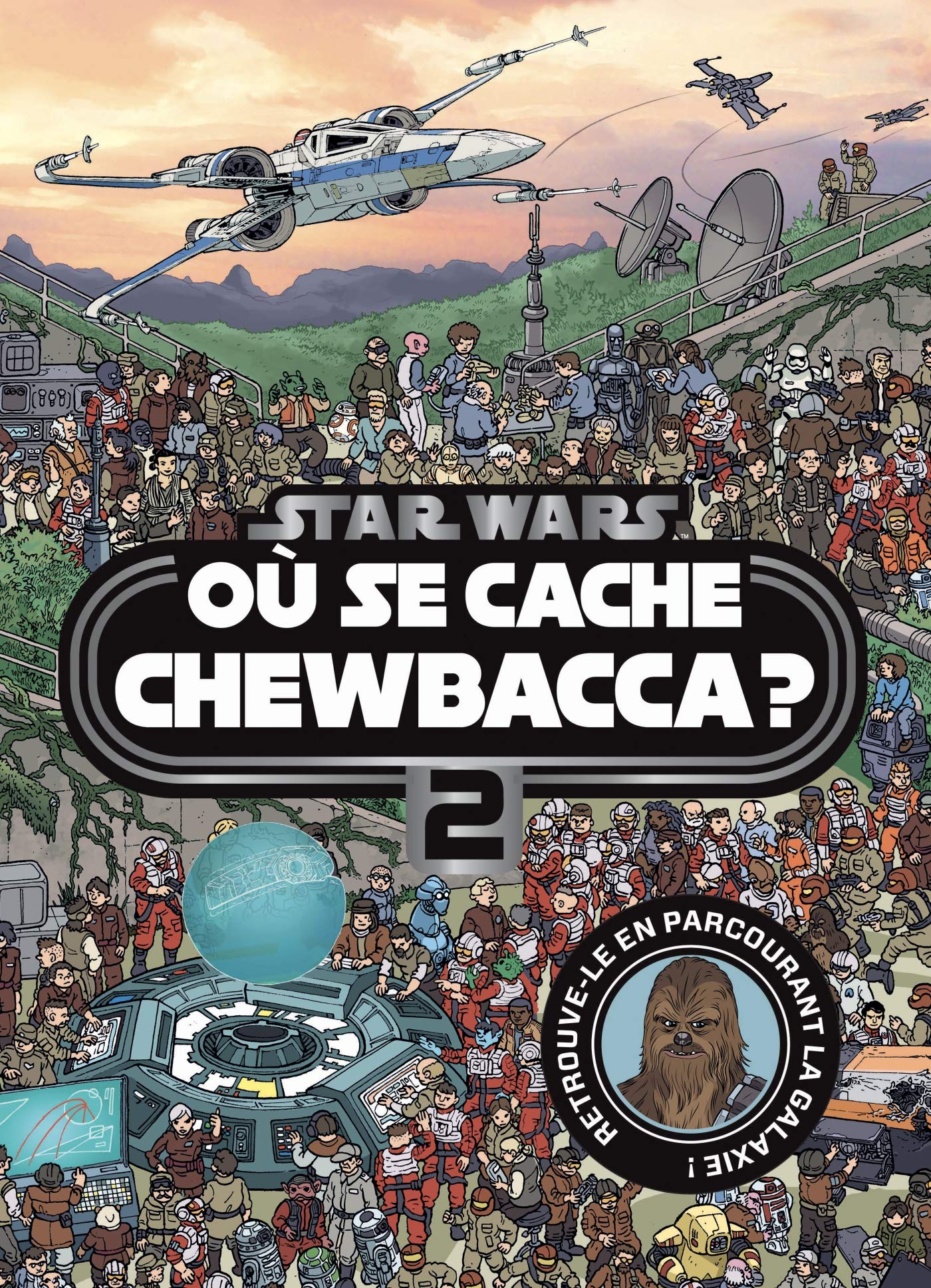 Buy Star wars - ou se cache chewbacca ? tome 2 - cherche et trouve - retrouve-le en parcourant la galaxi — BookShops.in