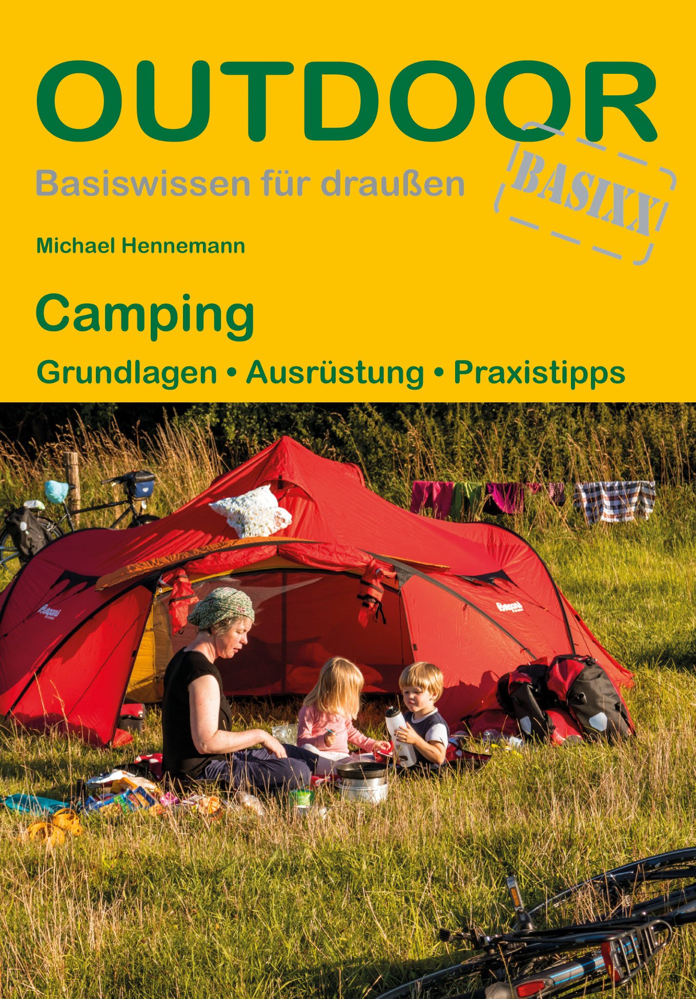 Michael Hennemann Camping: Grundlagen · Ausrüstung · Praxistipps | Basiswissen für draußen, Band 237
