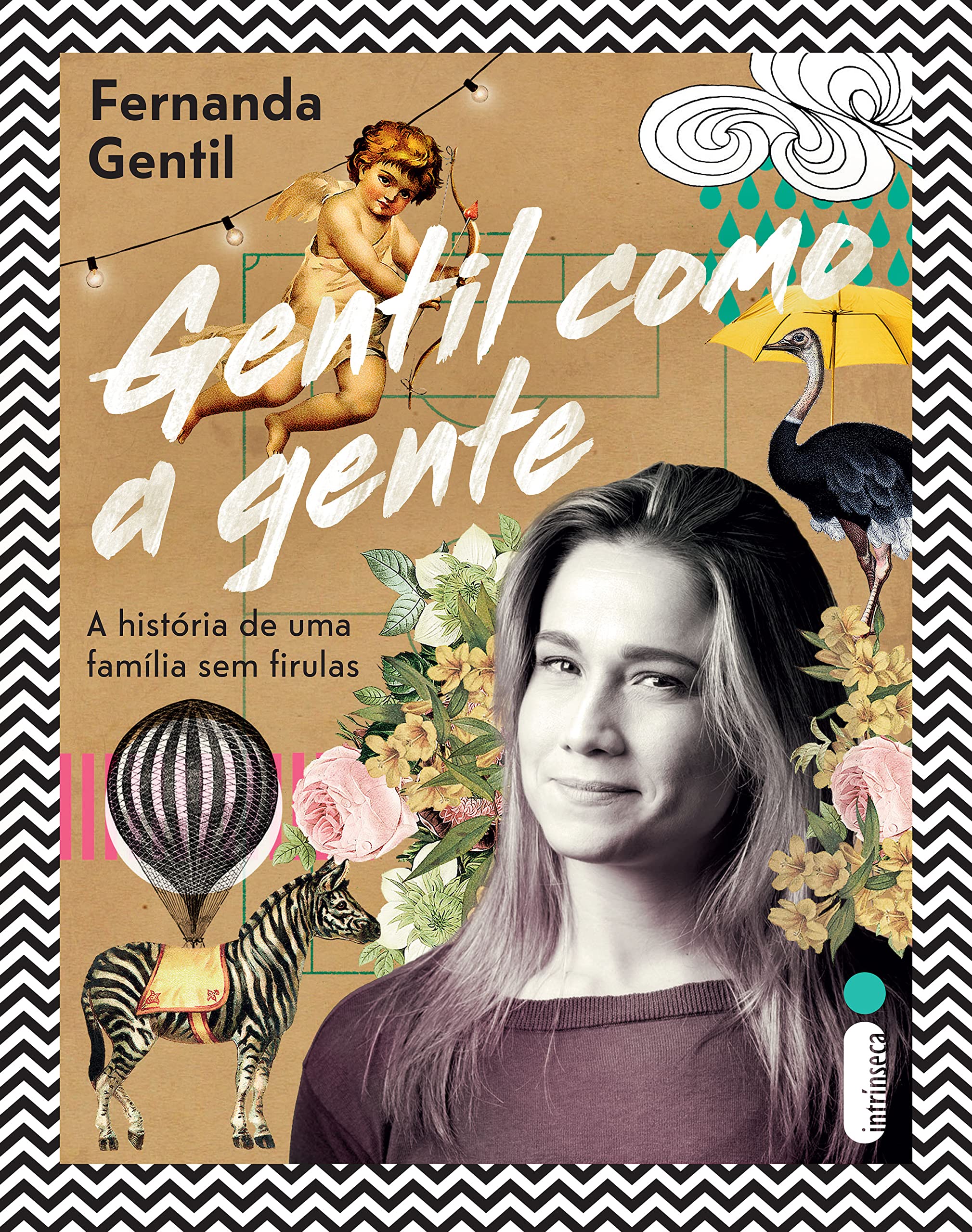 Gentil como a gente: A história de uma família sem firulas (Portuguese Edition)