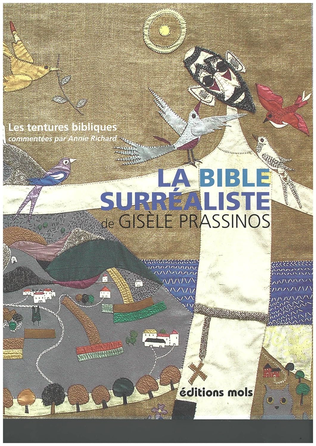 La Bible surréaliste de Gisèle Prassinos: Les tentures bibliques commentées par l'auteur (French Edition)